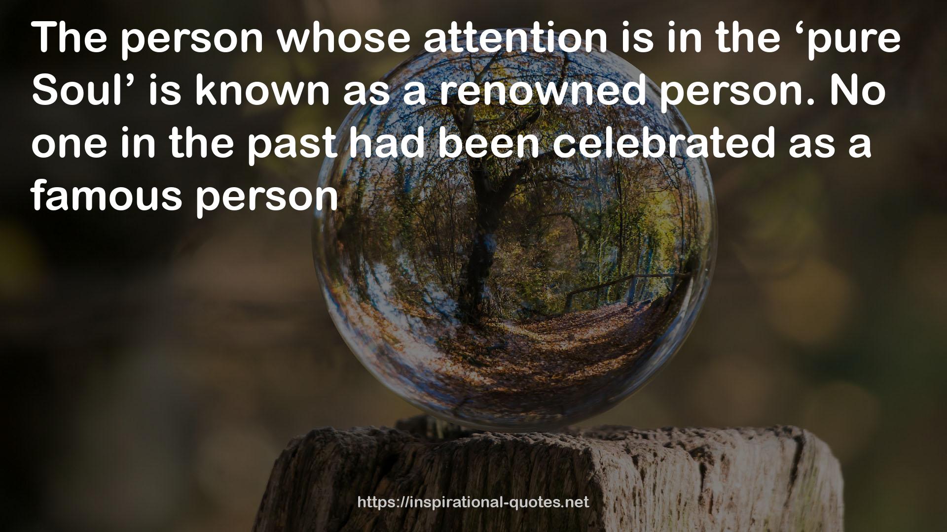 whose attention  QUOTES