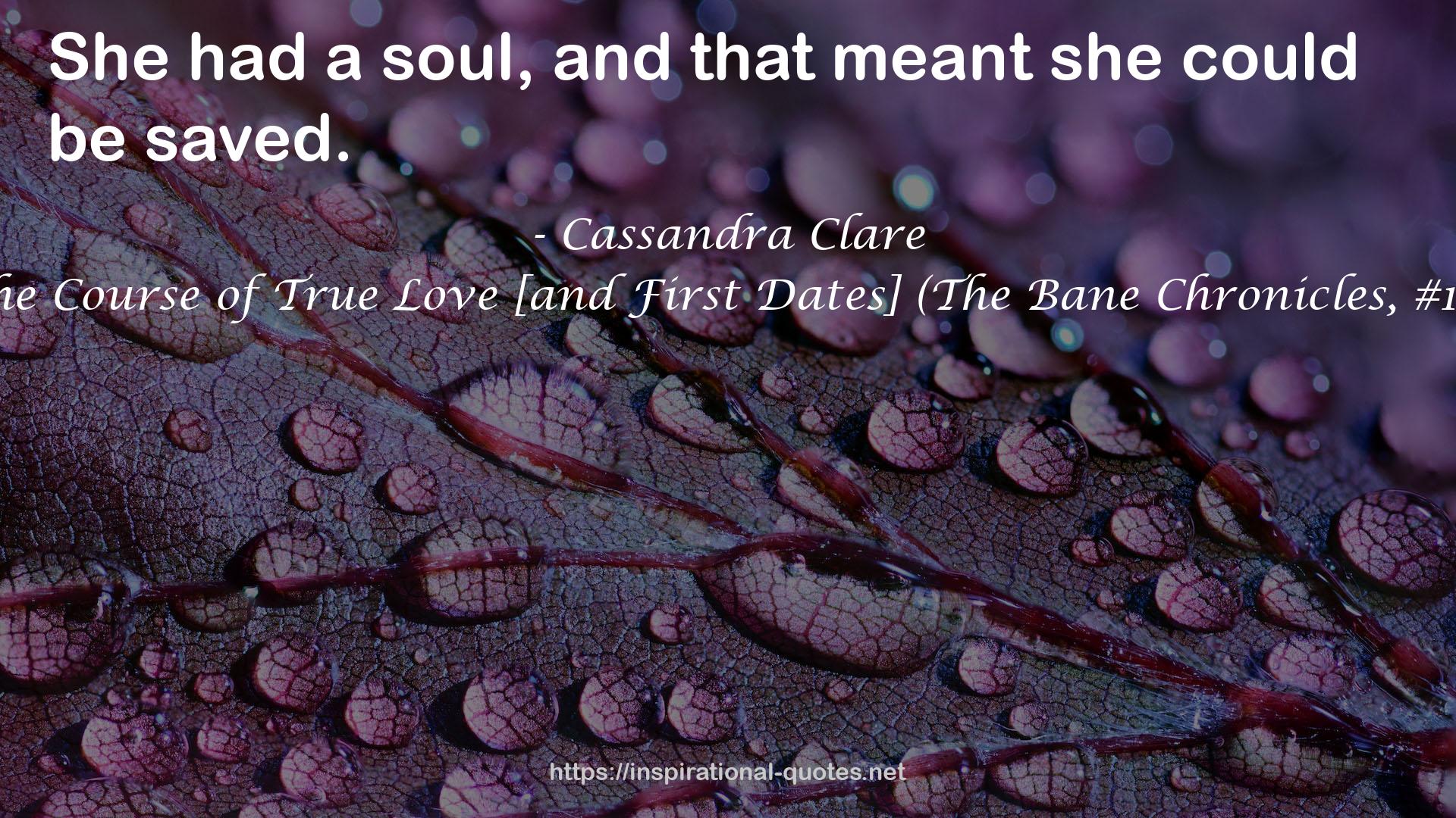 The Course of True Love [and First Dates] (The Bane Chronicles, #10) QUOTES