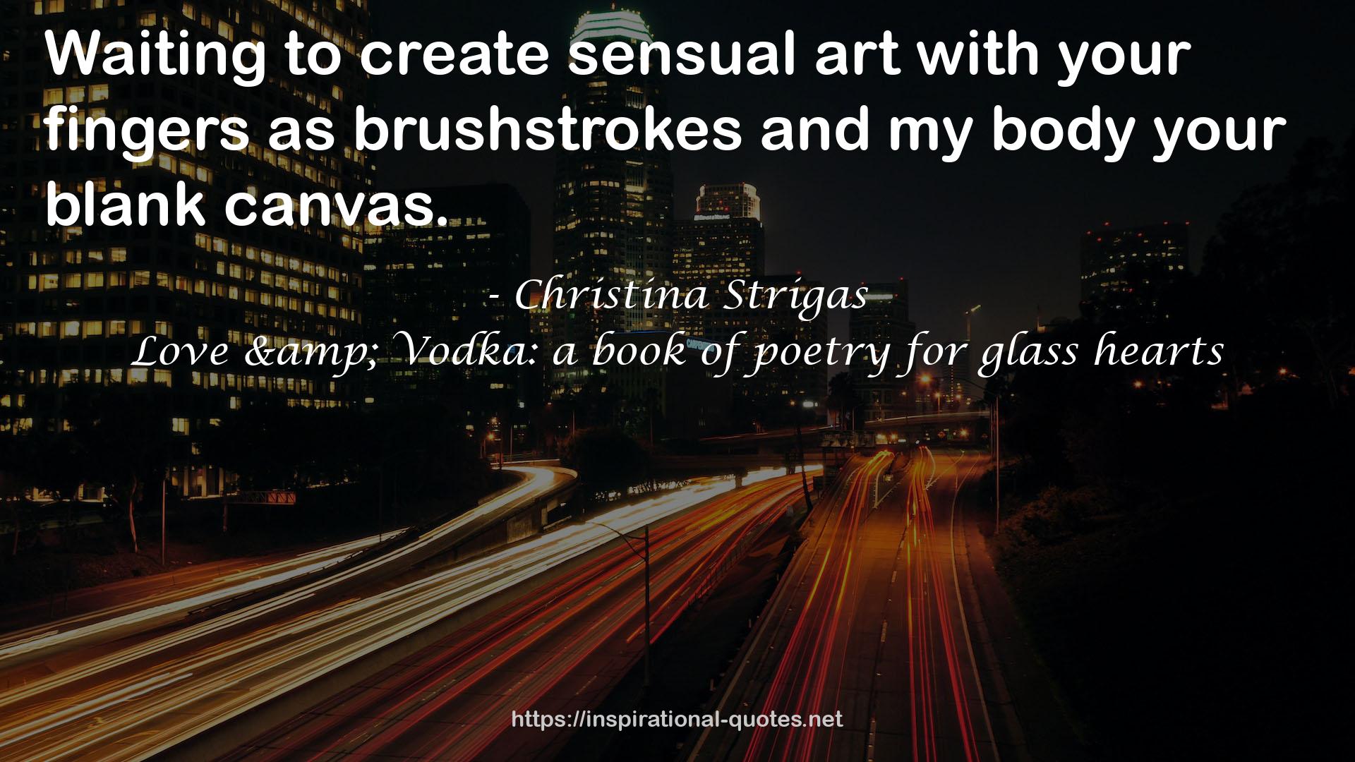 Christina Strigas QUOTES