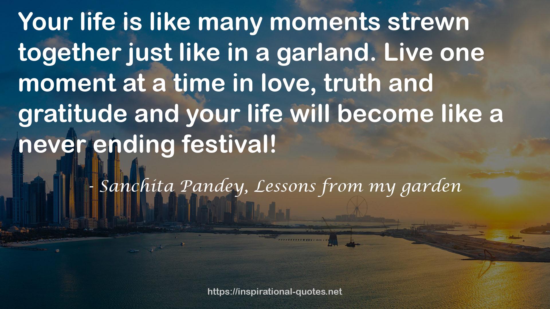 Sanchita Pandey, Lessons from my garden QUOTES