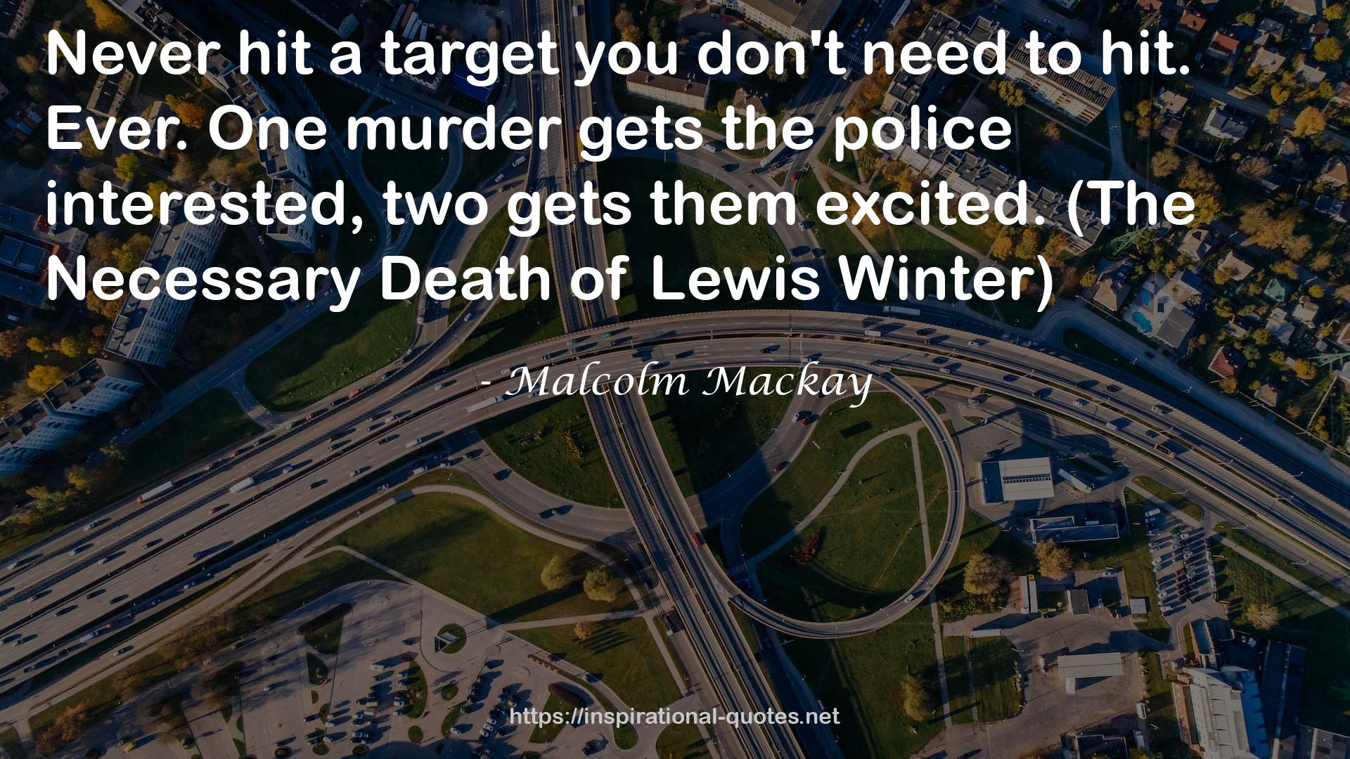 Malcolm Mackay QUOTES