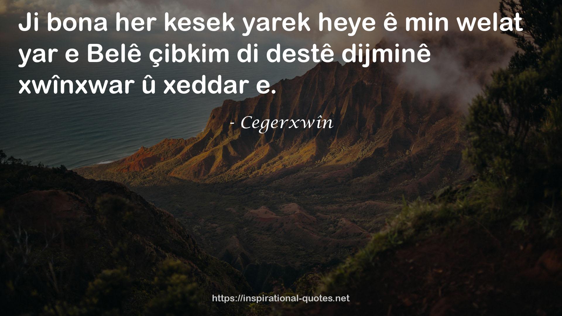 Cegerxwîn QUOTES