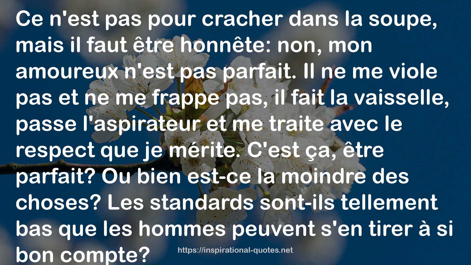 Moi les Hommes, Je les Déteste QUOTES