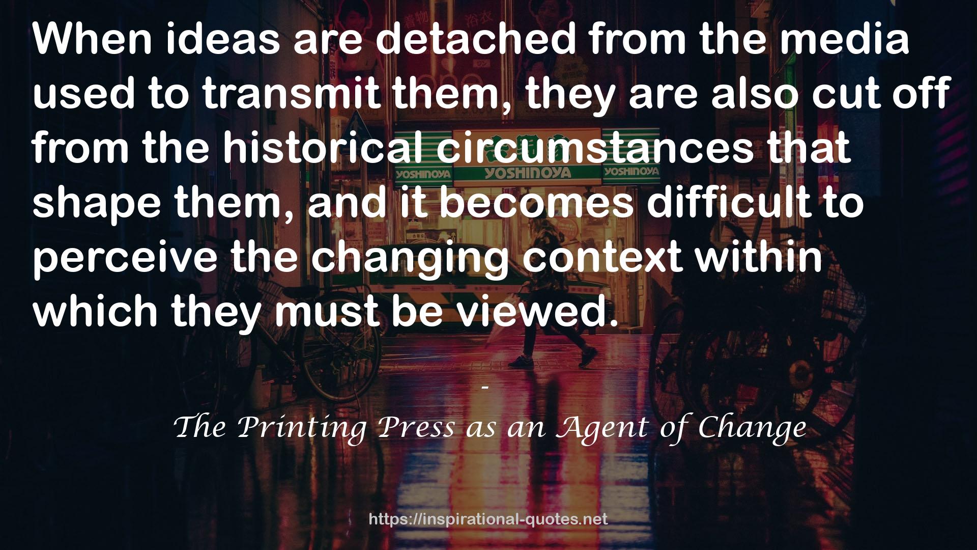 The Printing Press as an Agent of Change QUOTES