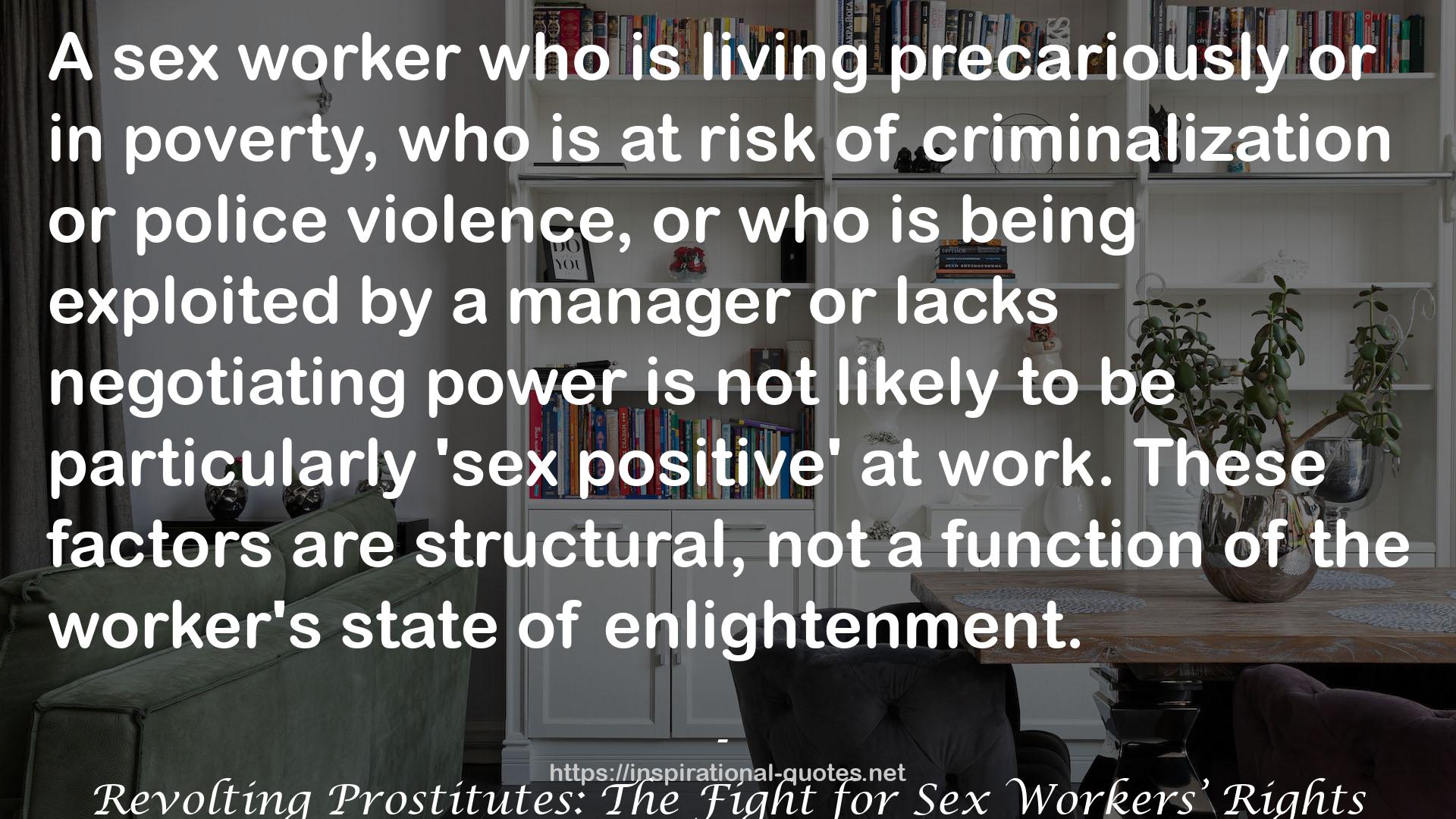 Revolting Prostitutes: The Fight for Sex Workers’ Rights QUOTES