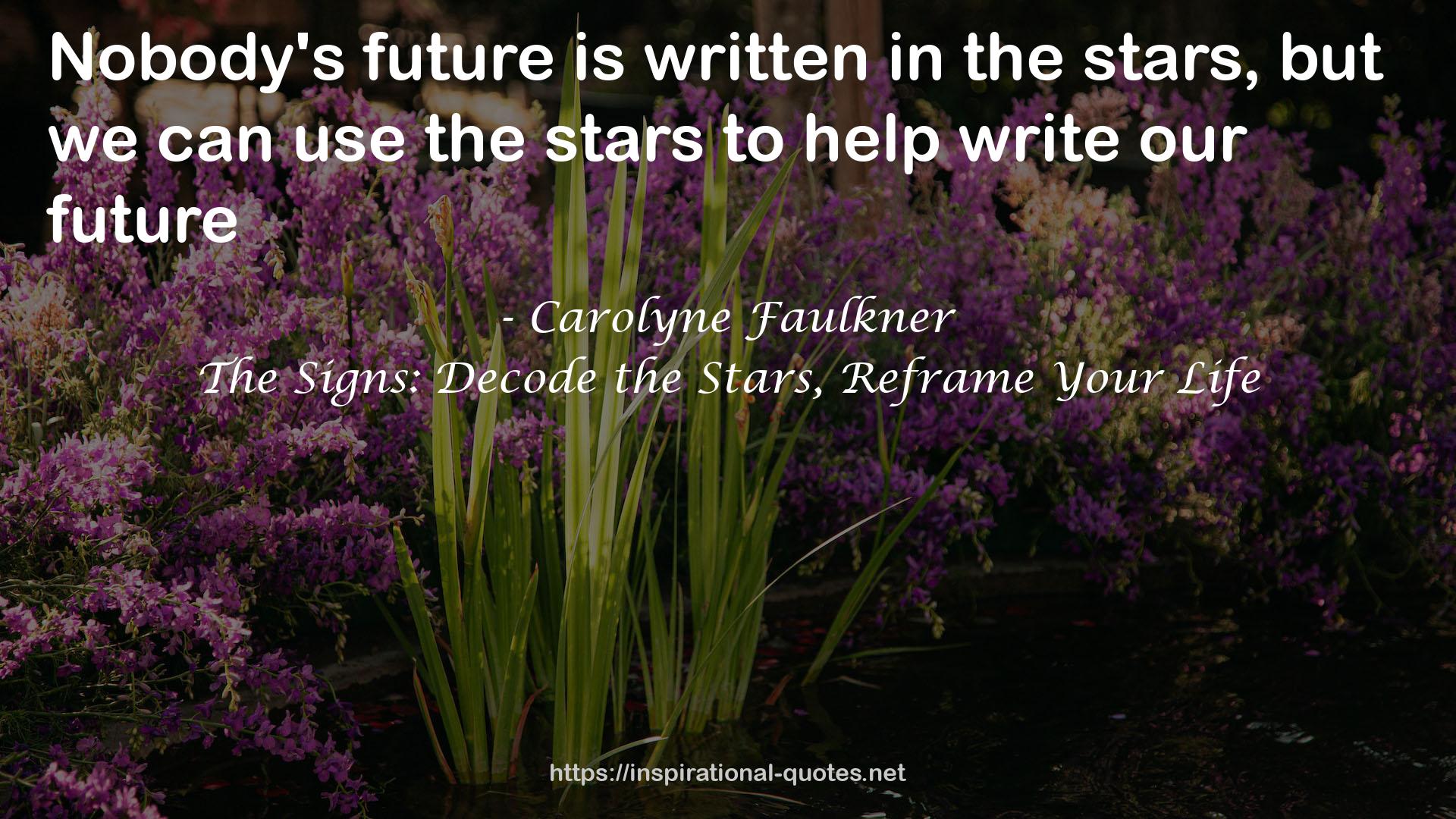 The Signs: Decode the Stars, Reframe Your Life QUOTES