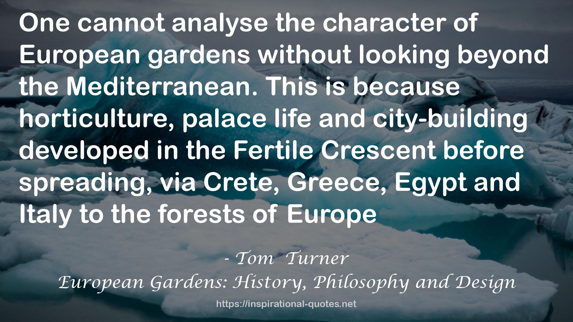 European Gardens: History, Philosophy and Design QUOTES
