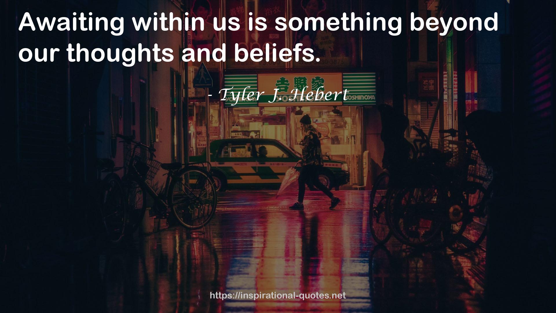 Tyler J. Hebert QUOTES