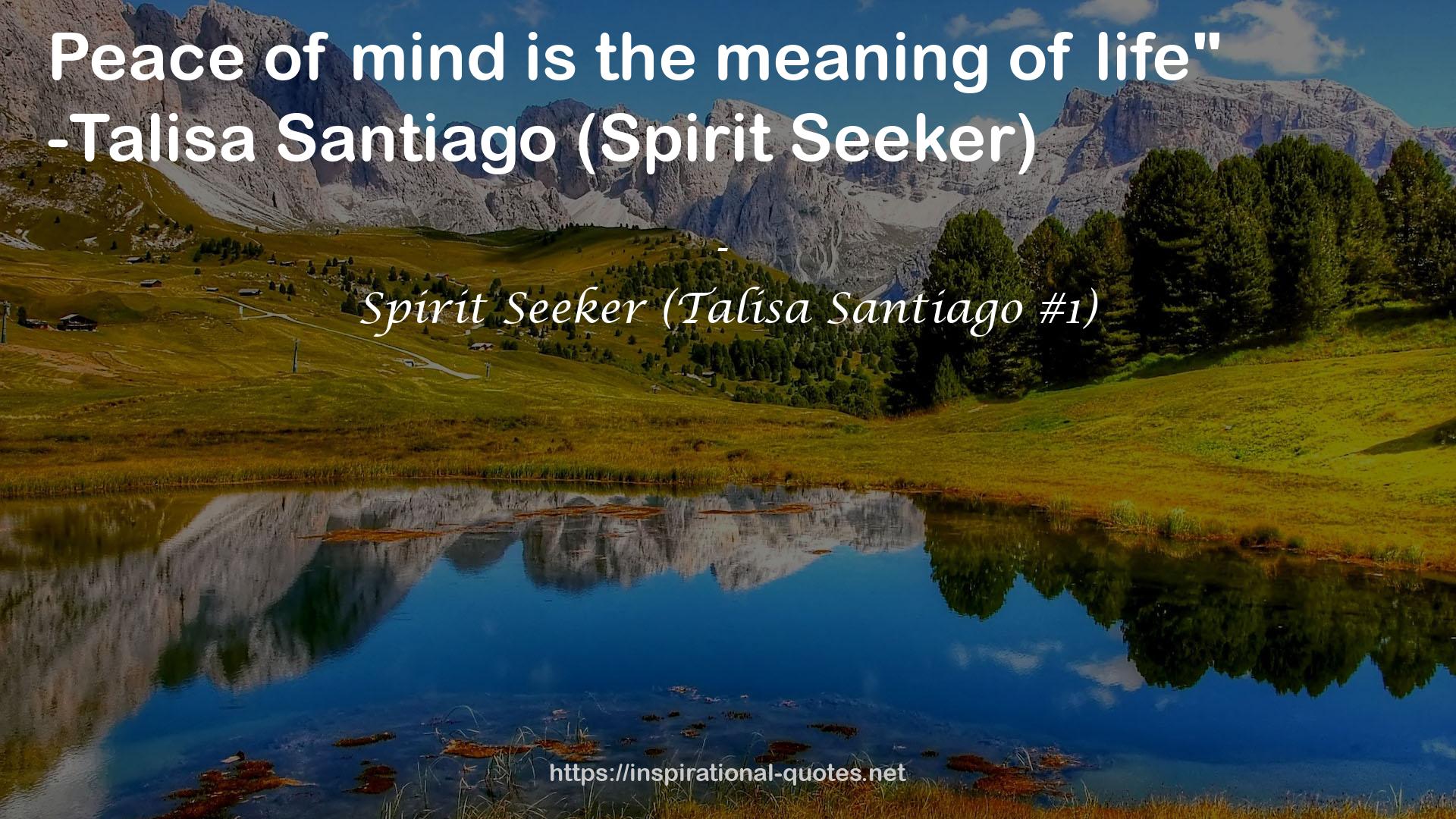 Spirit Seeker (Talisa Santiago #1) QUOTES