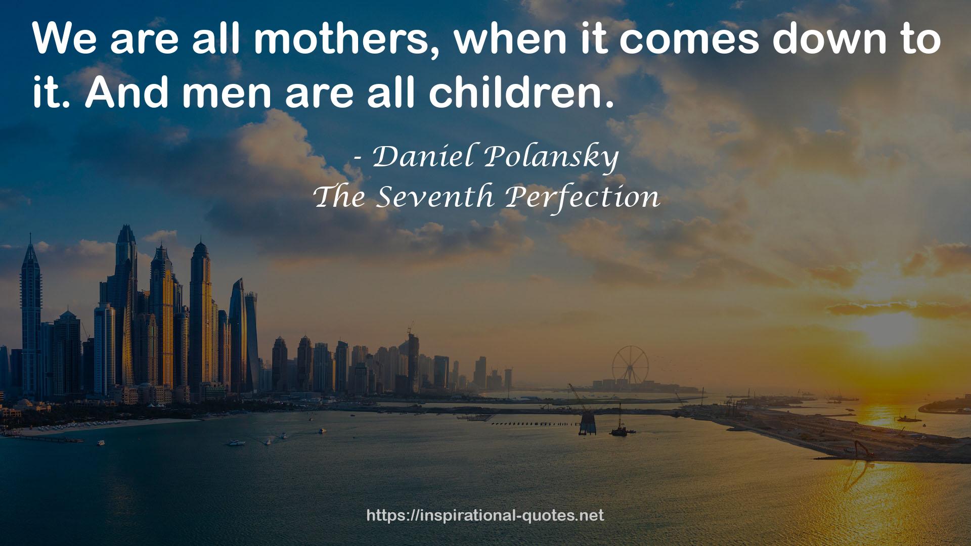 The Seventh Perfection QUOTES