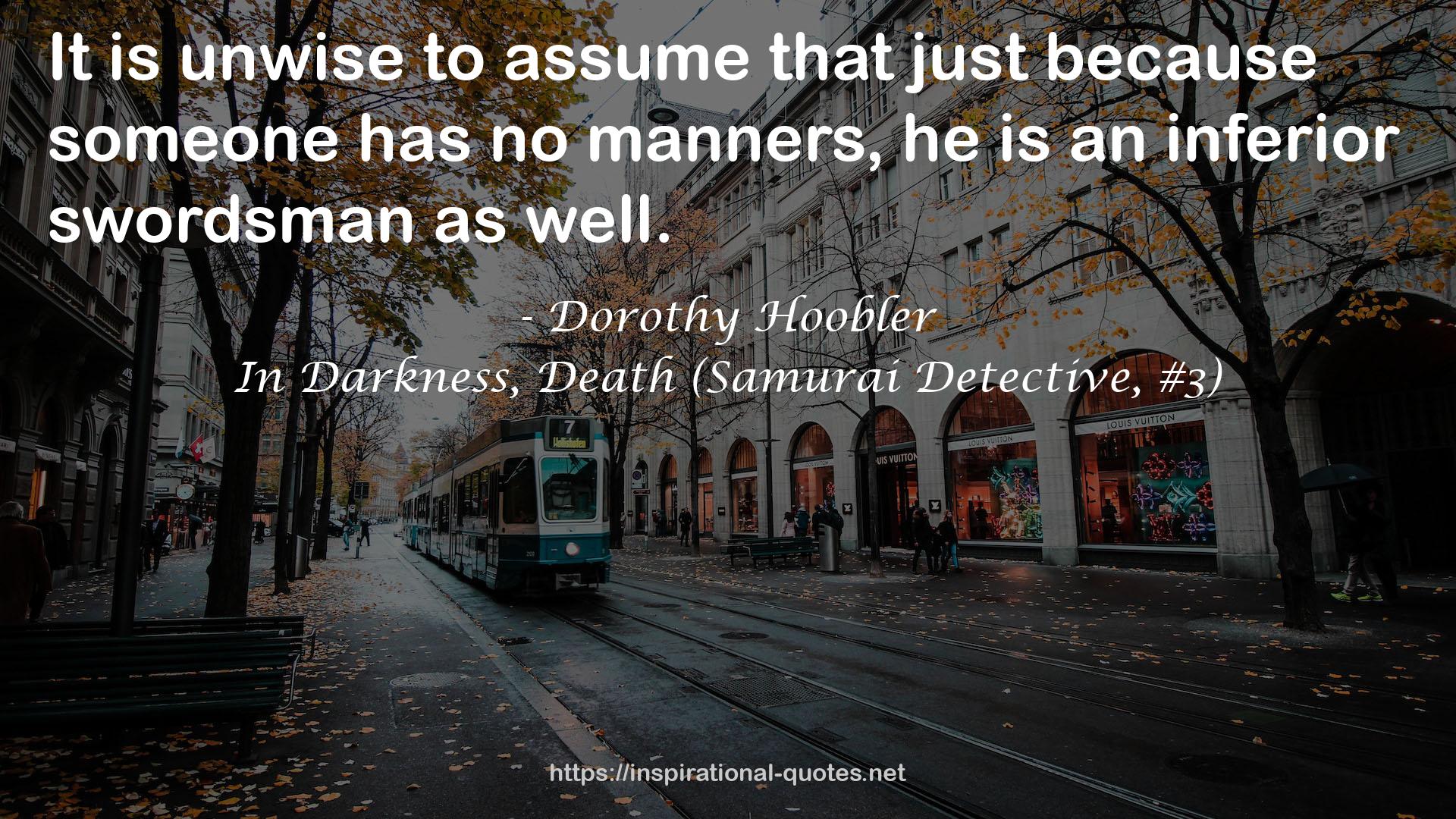 In Darkness, Death (Samurai Detective, #3) QUOTES