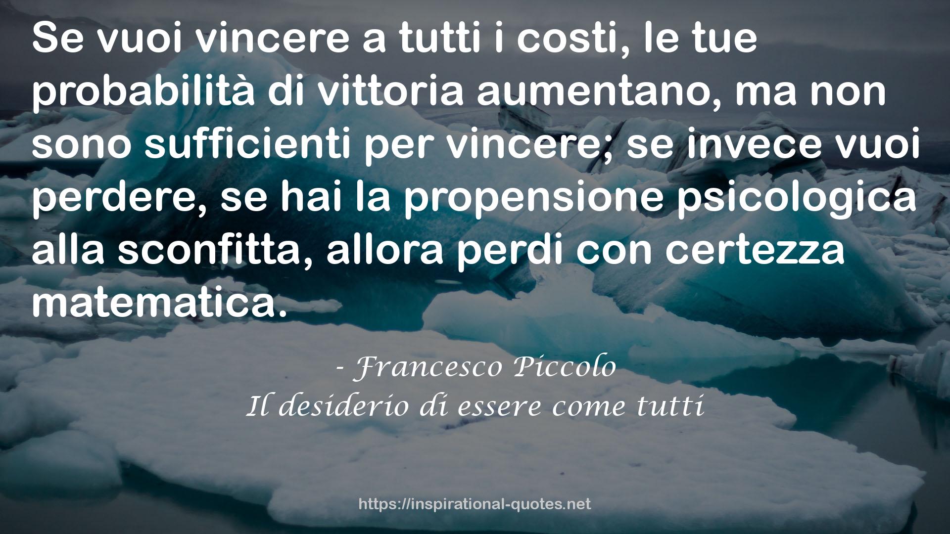 Il desiderio di essere come tutti QUOTES