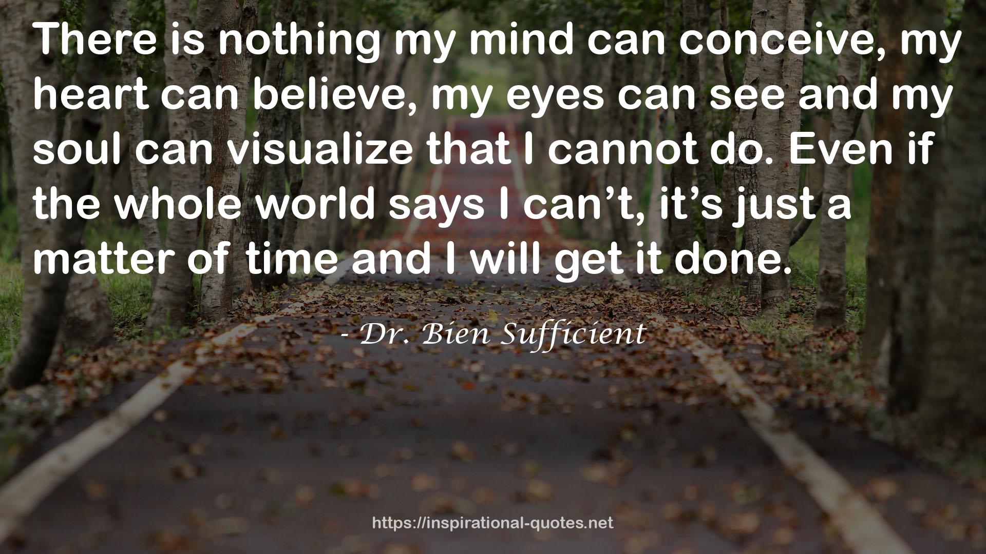 Dr. Bien Sufficient QUOTES