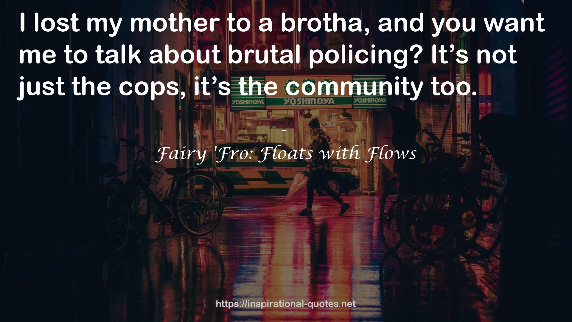 Fairy 'Fro: Floats with Flows QUOTES