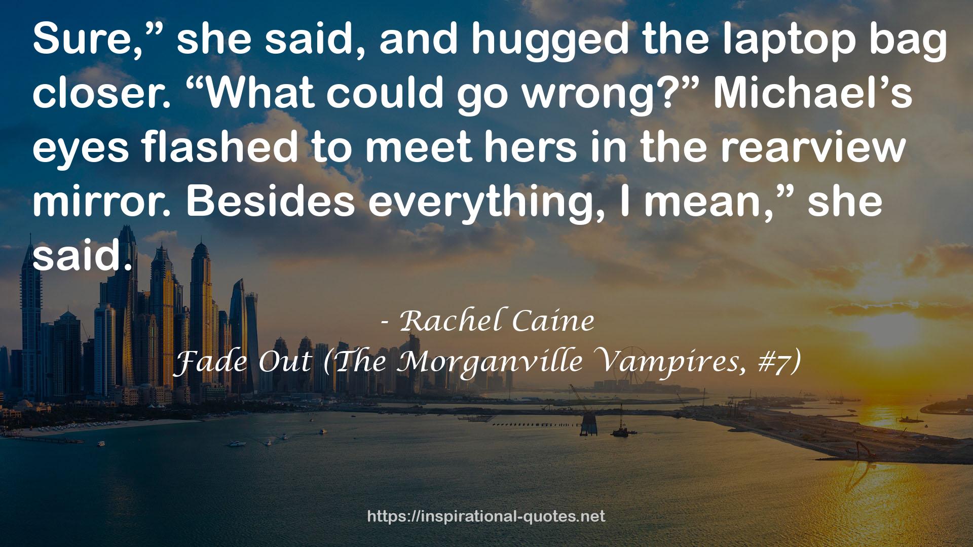 Fade Out (The Morganville Vampires, #7) QUOTES