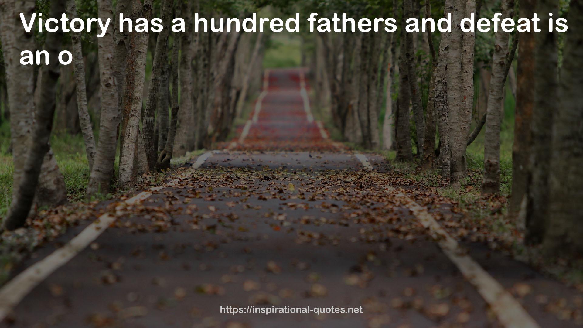 a hundred fathers  QUOTES