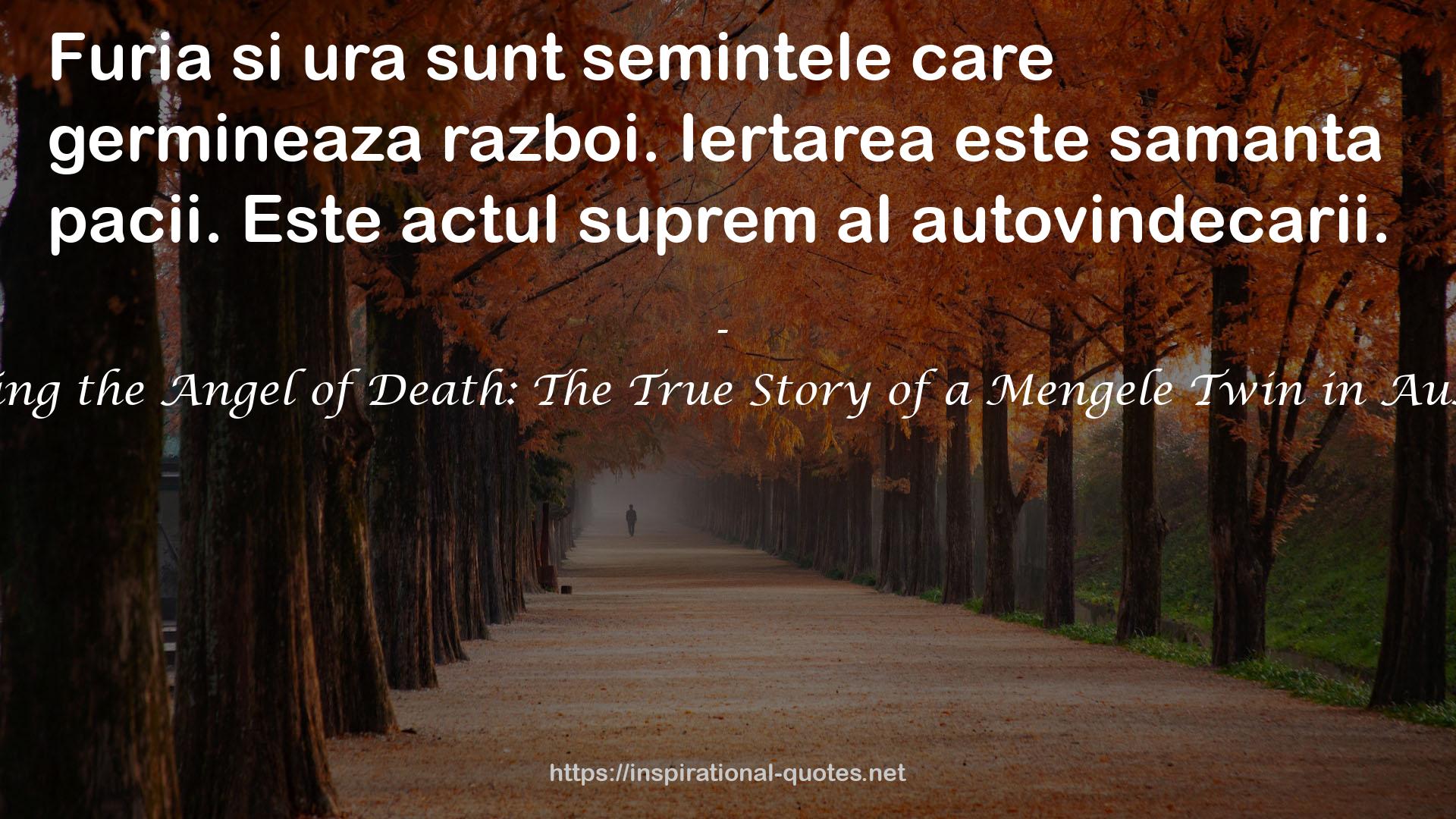 Surviving the Angel of Death: The True Story of a Mengele Twin in Auschwitz QUOTES