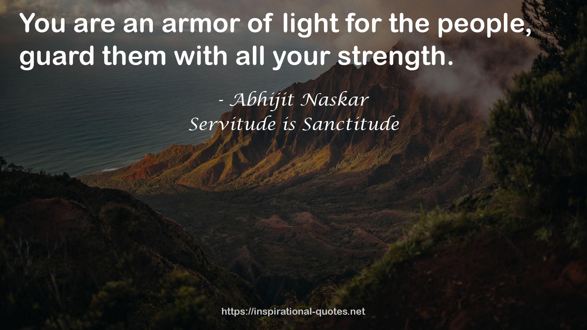 Servitude is Sanctitude QUOTES