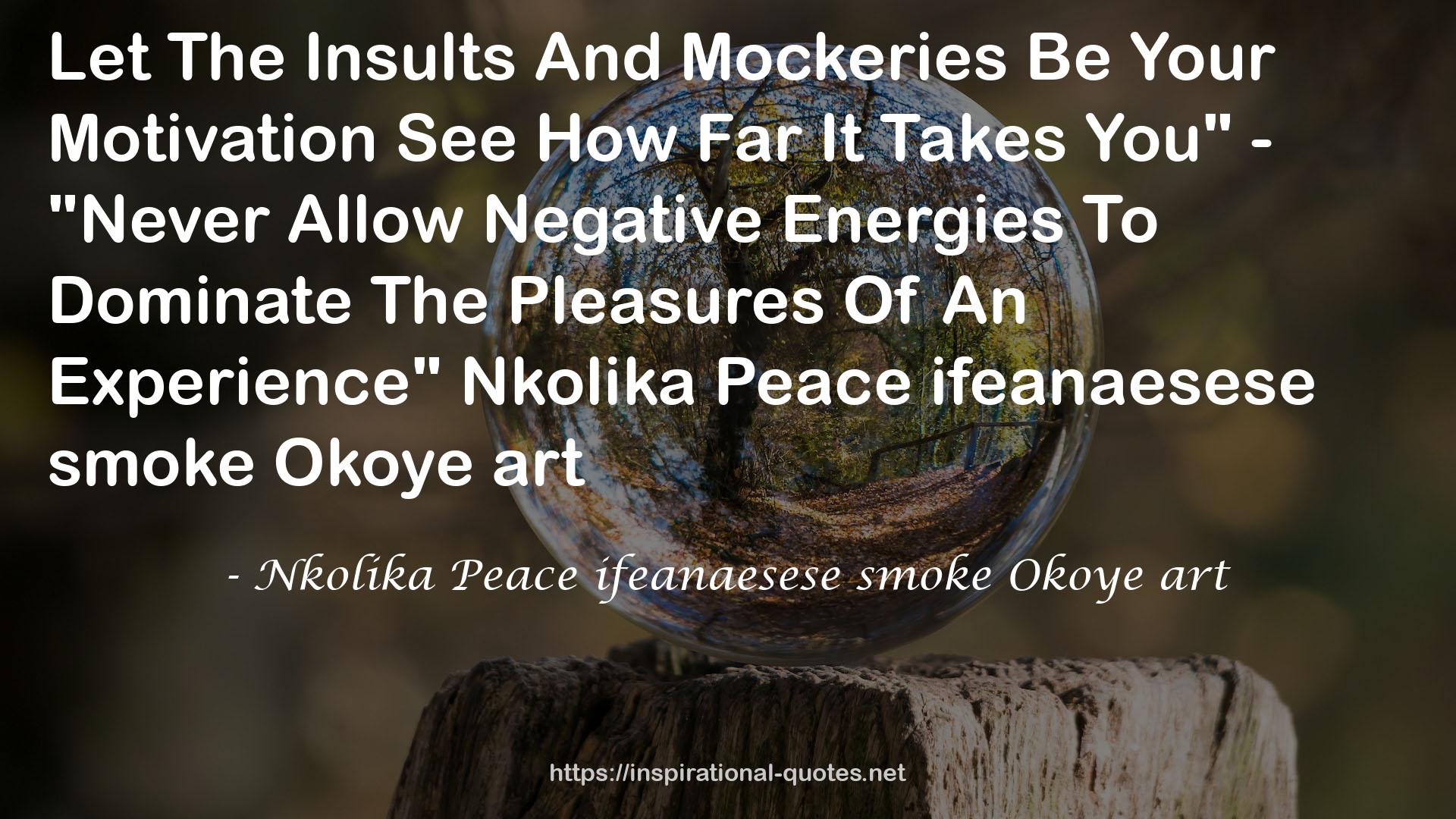 Nkolika Peace ifeanaesese smoke Okoye art QUOTES