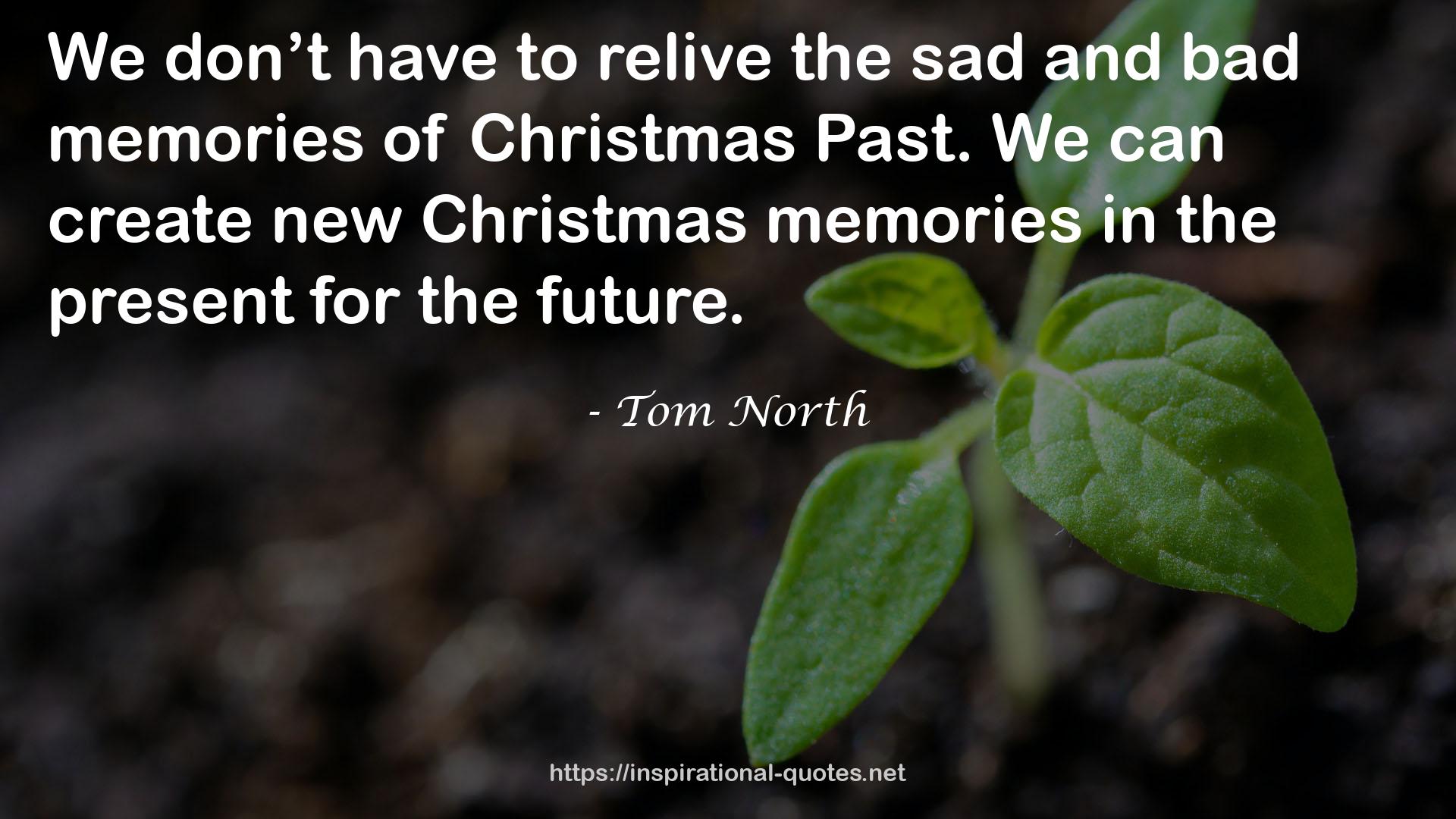 Tom North QUOTES