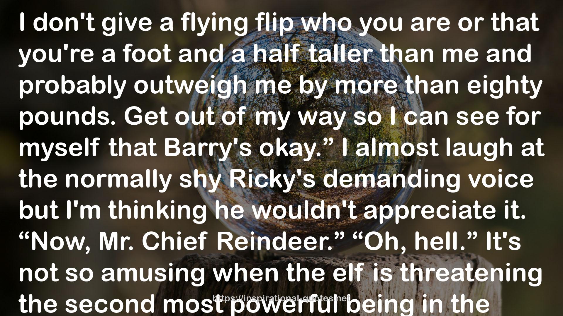 Barry the Lonely Reindeer & His Bashful Elf (Willy the Kinky Elf & His Bad-Ass Reindeer, #4) QUOTES