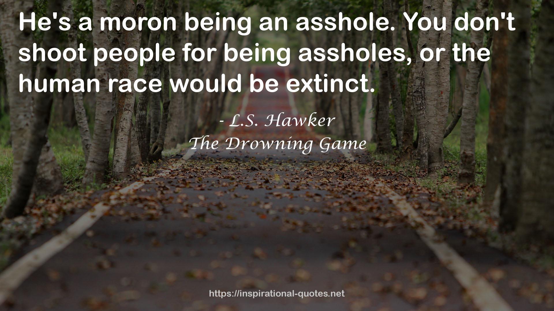 L.S. Hawker QUOTES