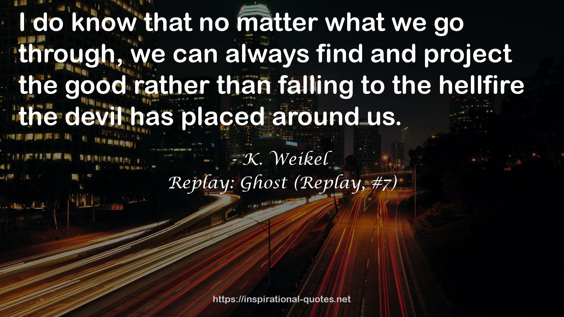 Replay: Ghost (Replay, #7) QUOTES