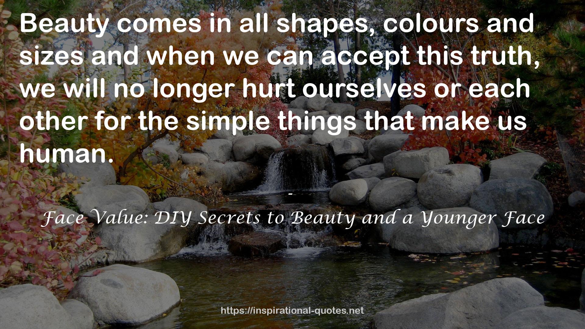 Face Value: DIY Secrets to Beauty and a Younger Face QUOTES