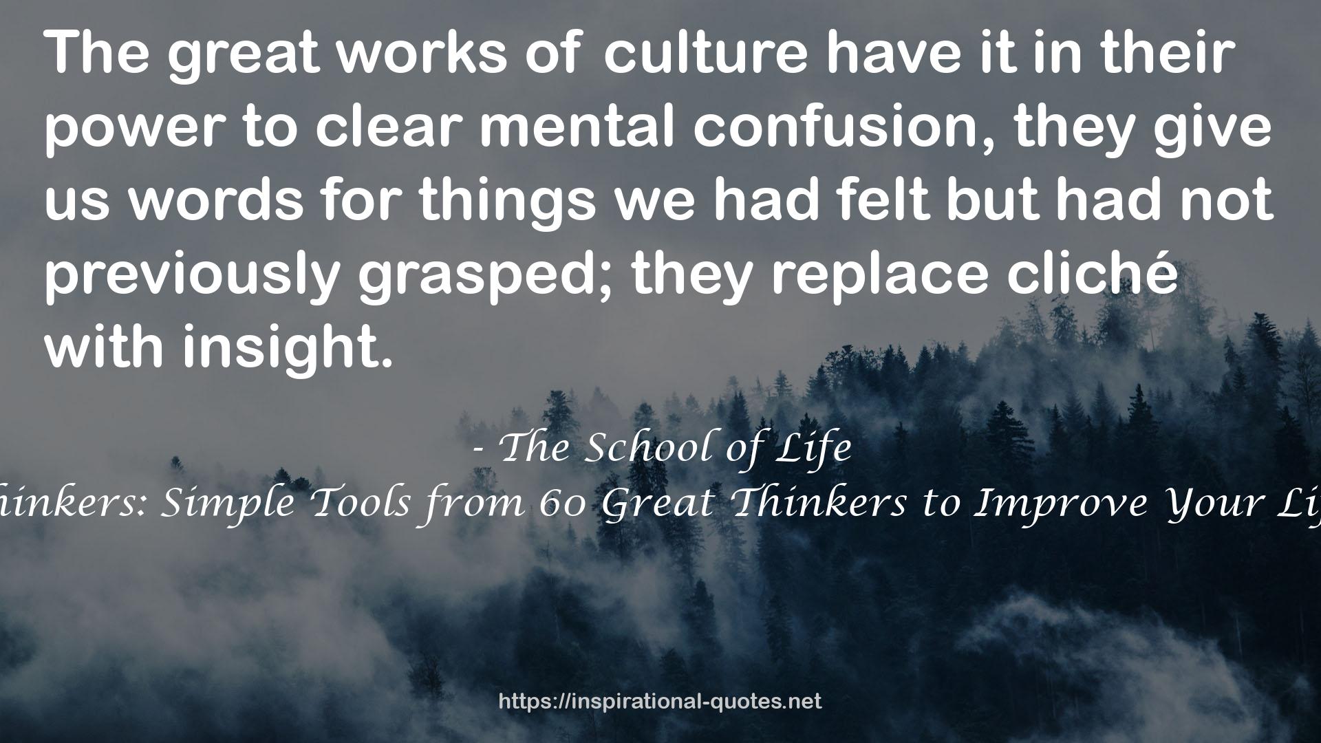 Great Thinkers: Simple Tools from 60 Great Thinkers to Improve Your Life Today QUOTES