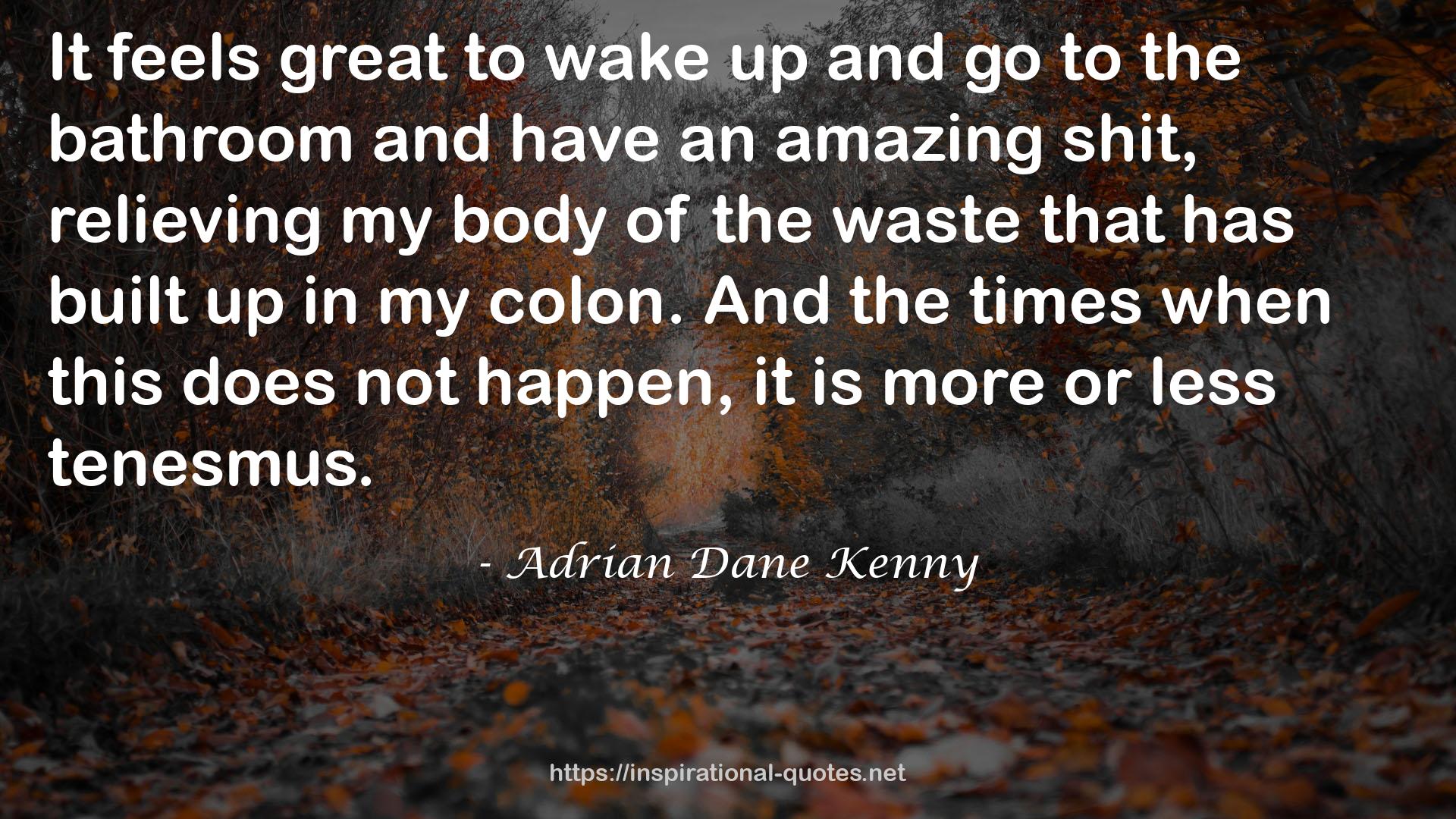 Adrian Dane Kenny QUOTES