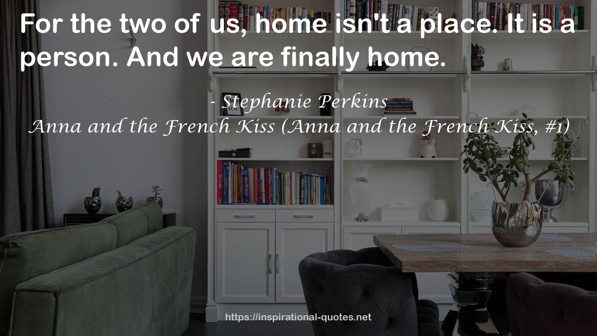 Anna and the French Kiss (Anna and the French Kiss, #1) QUOTES