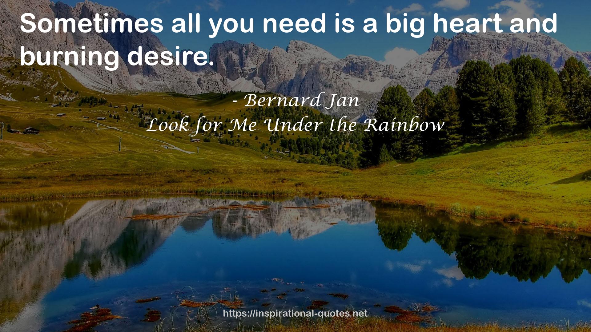 Look for Me Under the Rainbow QUOTES