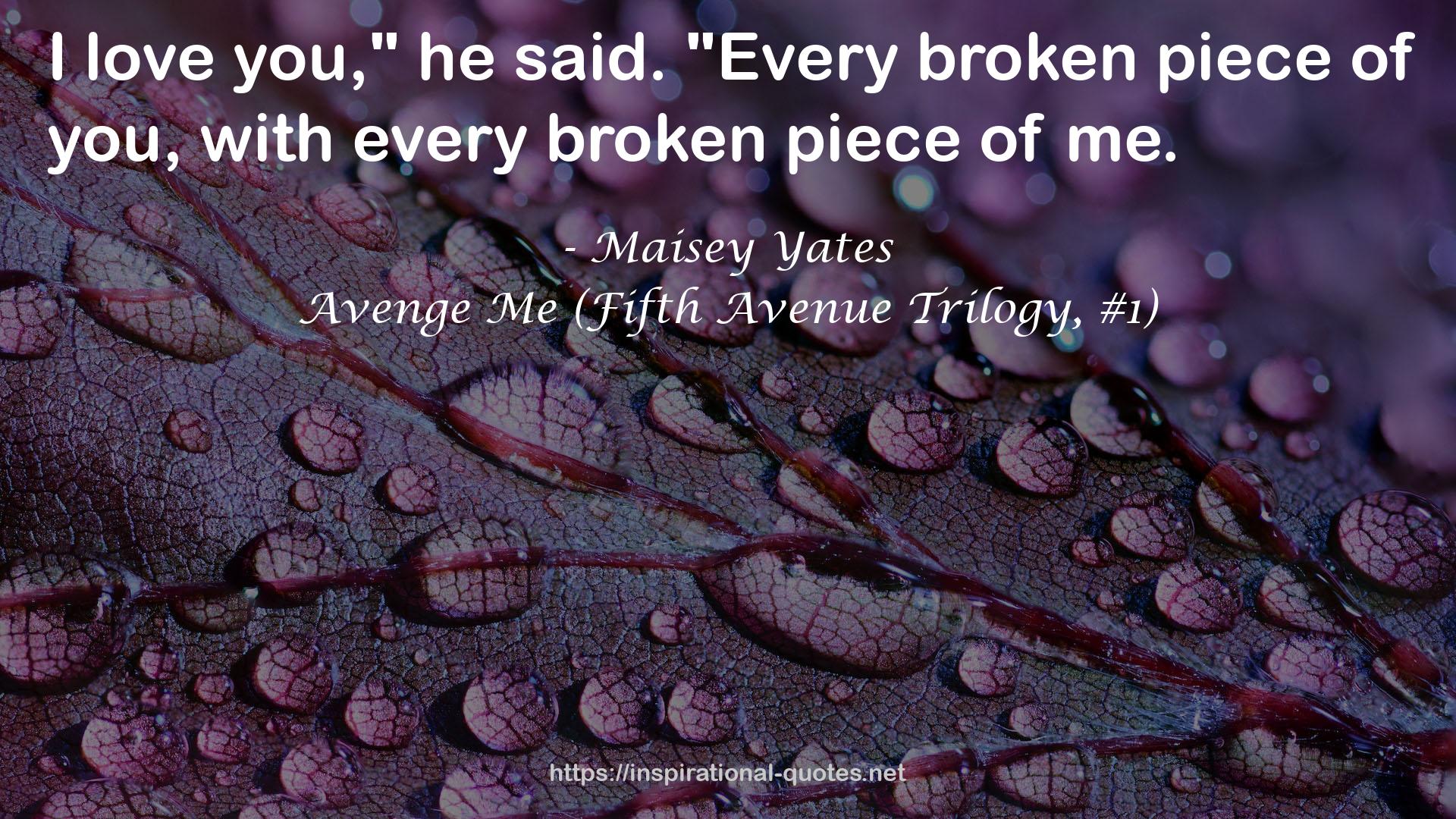 Avenge Me (Fifth Avenue Trilogy, #1) QUOTES