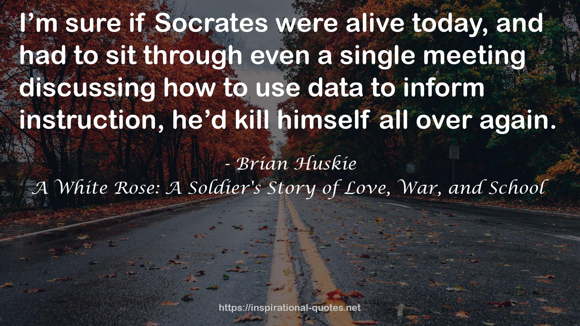 A White Rose: A Soldier's Story of Love, War, and School QUOTES