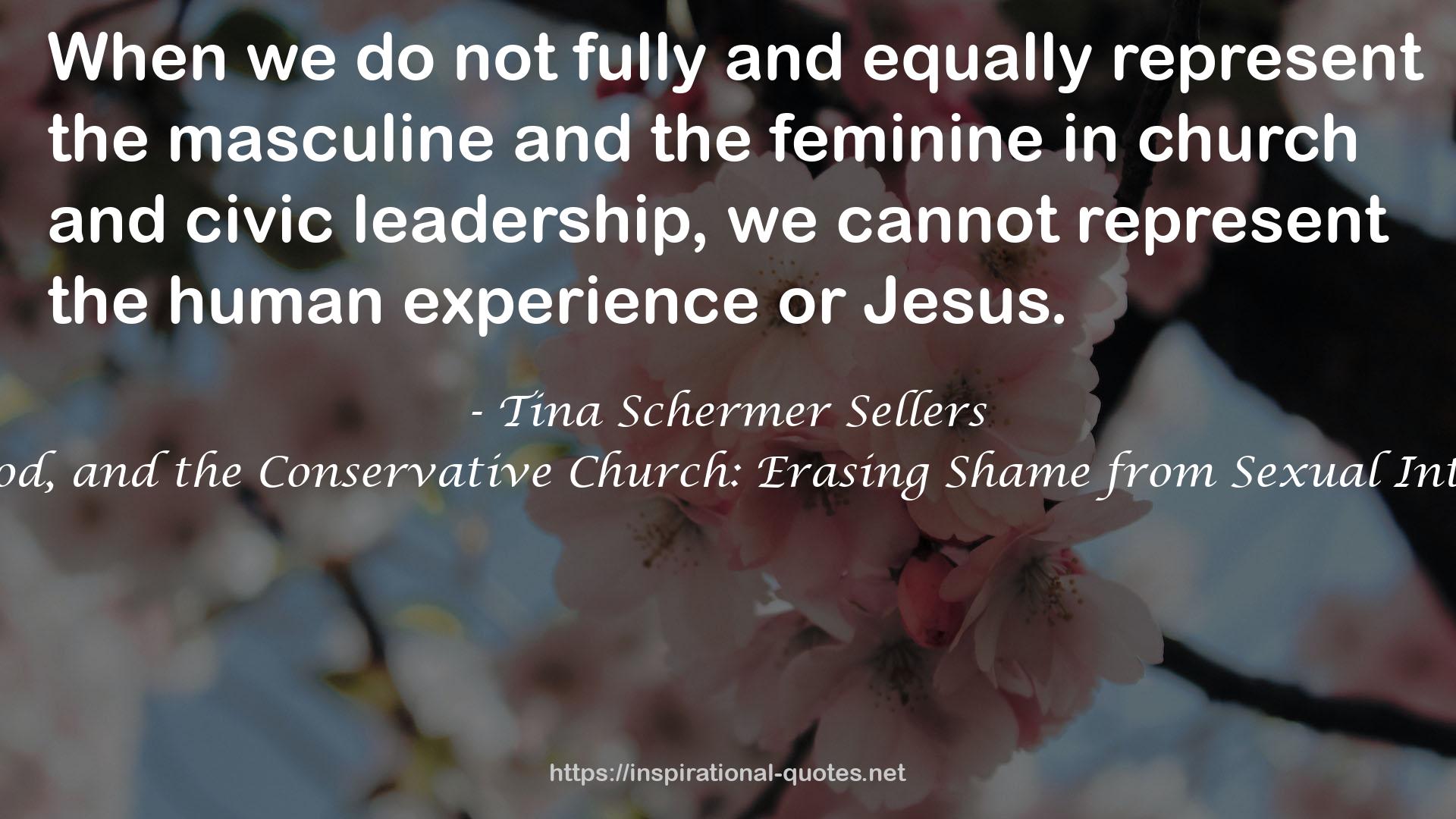 Sex, God, and the Conservative Church: Erasing Shame from Sexual Intimacy QUOTES