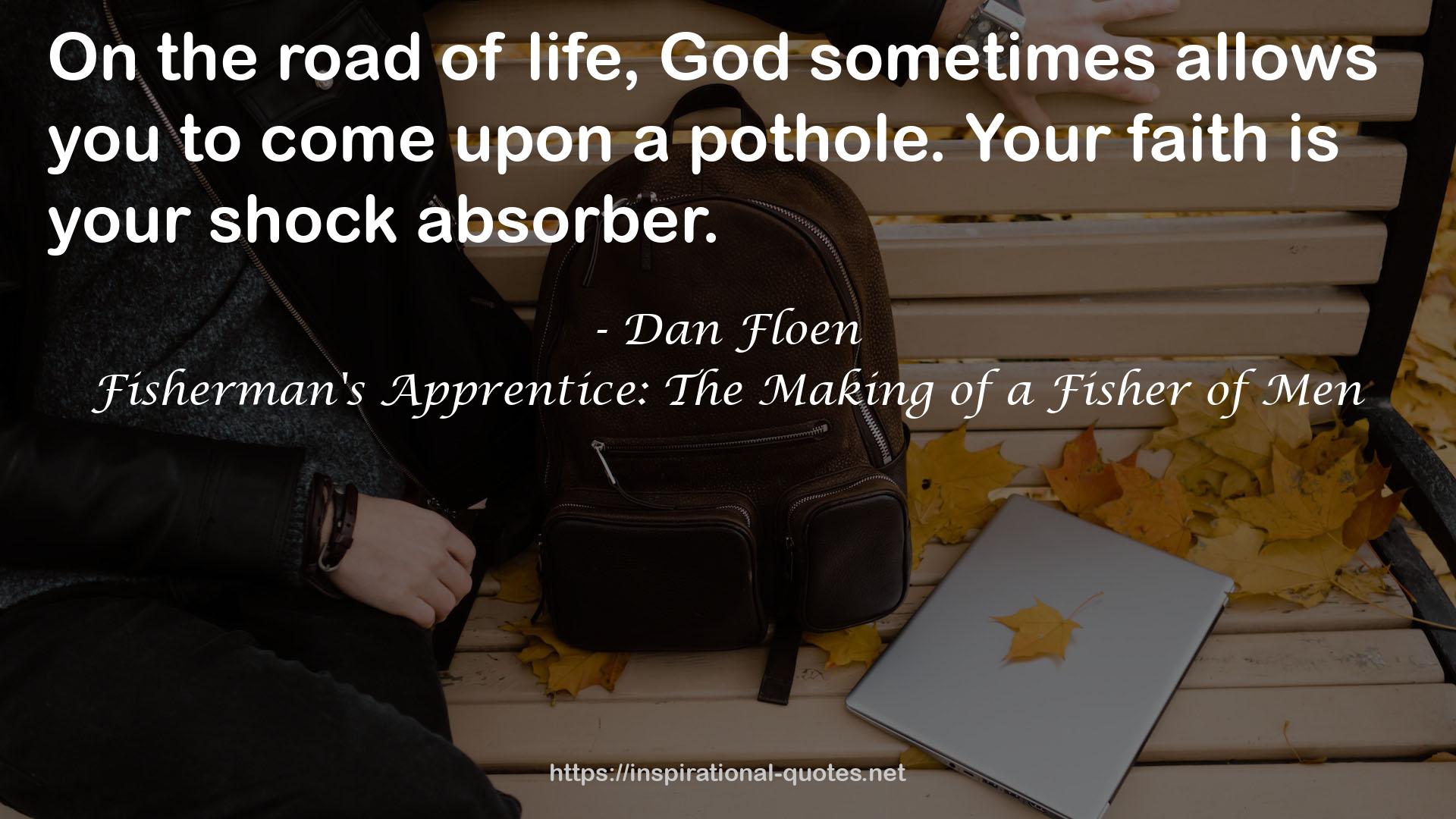 Fisherman's Apprentice: The Making of a Fisher of Men QUOTES
