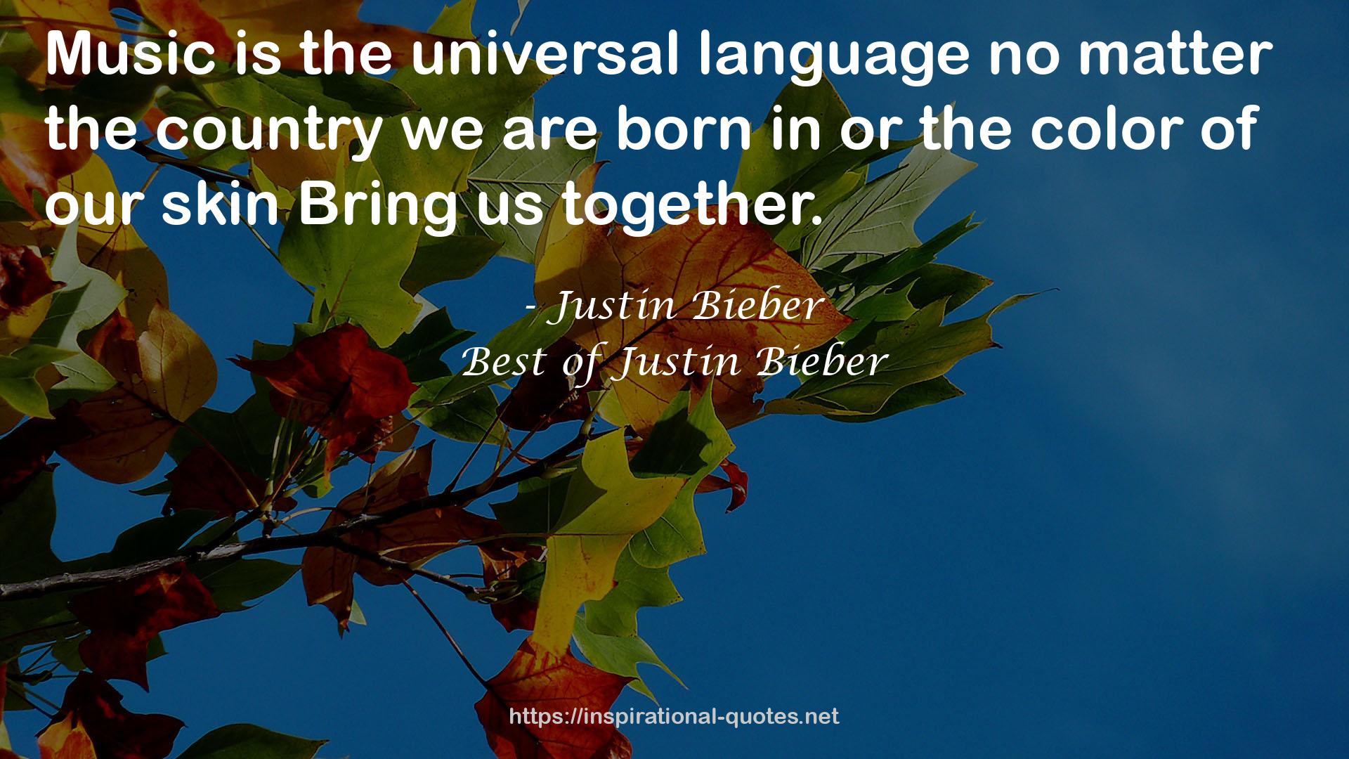 Best of Justin Bieber QUOTES