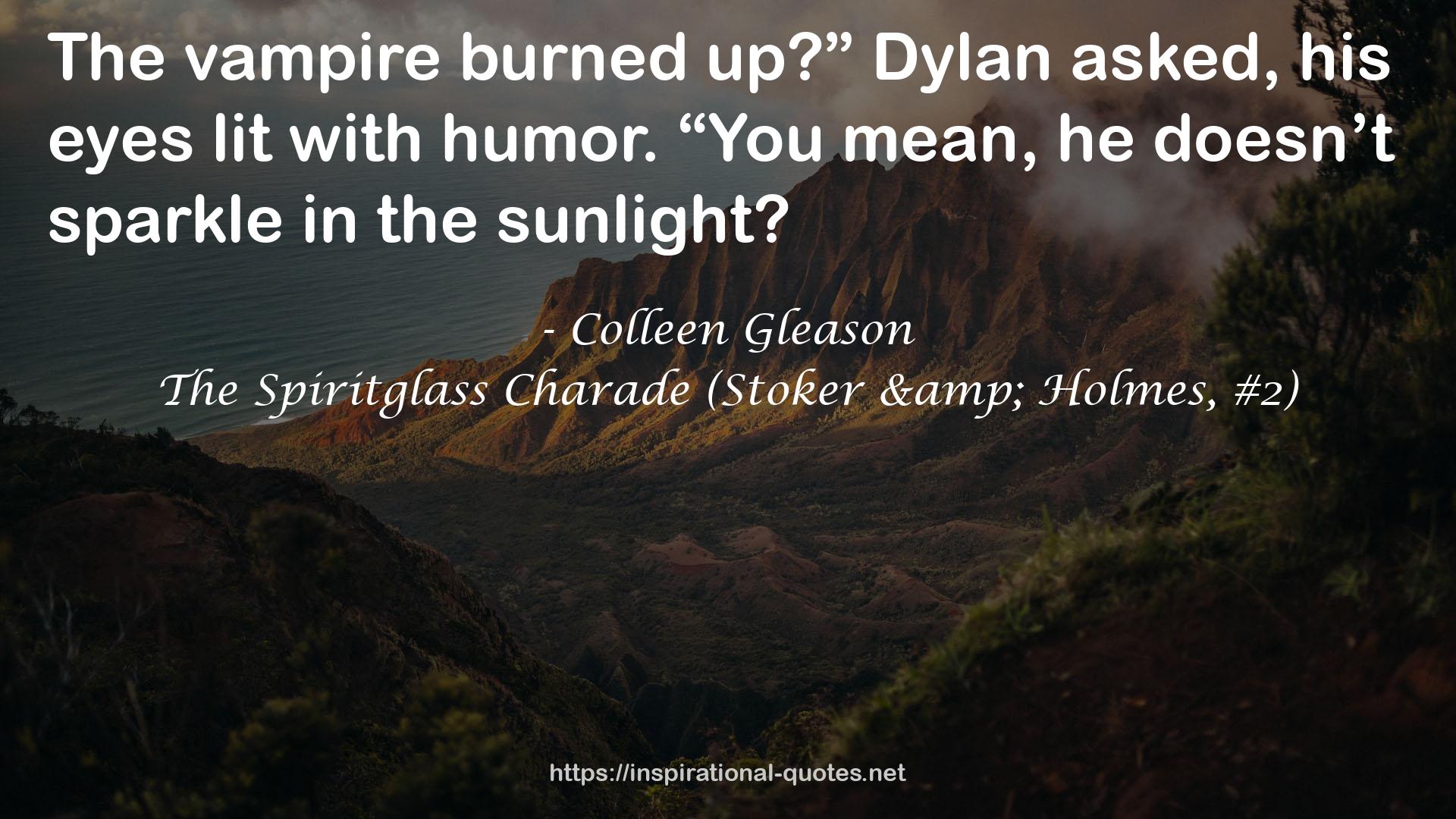 The Spiritglass Charade (Stoker & Holmes, #2) QUOTES