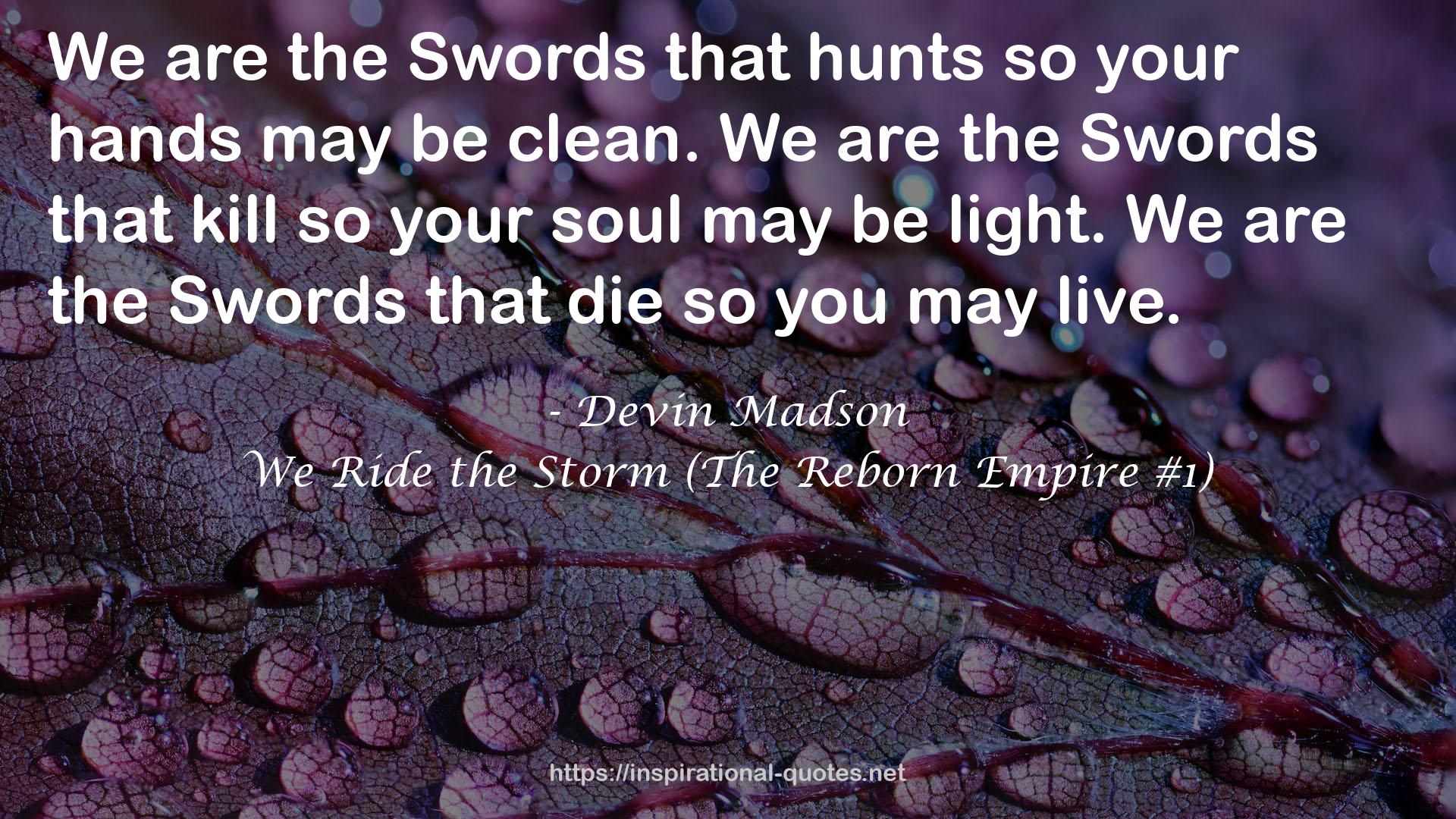 We Ride the Storm (The Reborn Empire #1) QUOTES