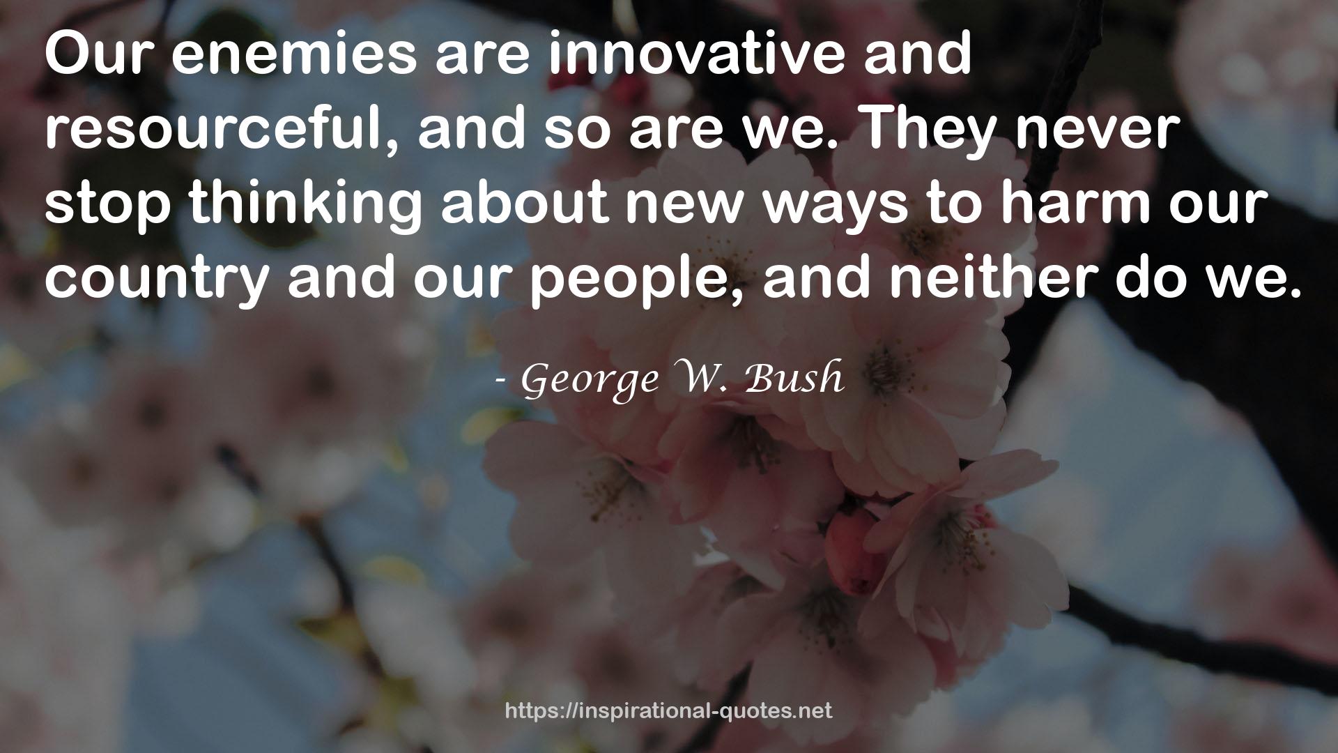 George W. Bush QUOTES