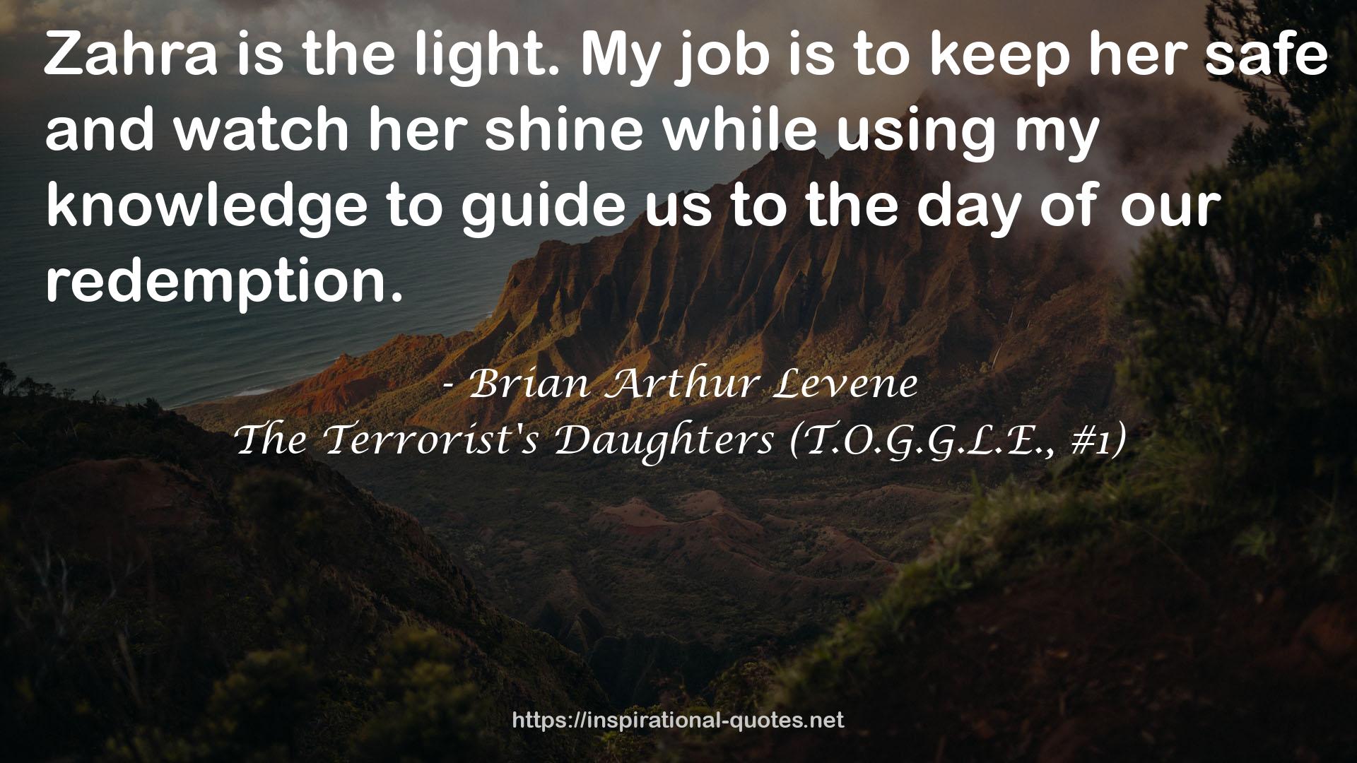 The Terrorist's Daughters (T.O.G.G.L.E., #1) QUOTES