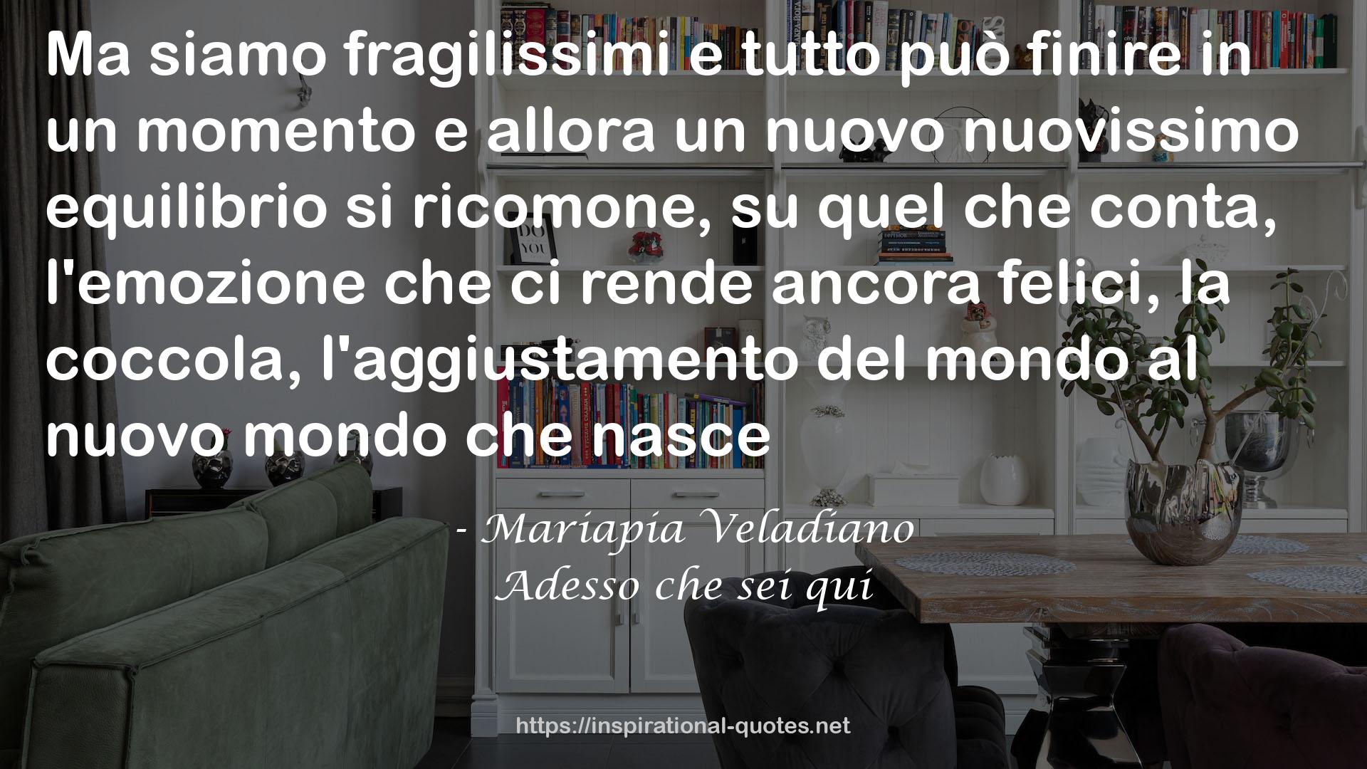 Adesso che sei qui QUOTES