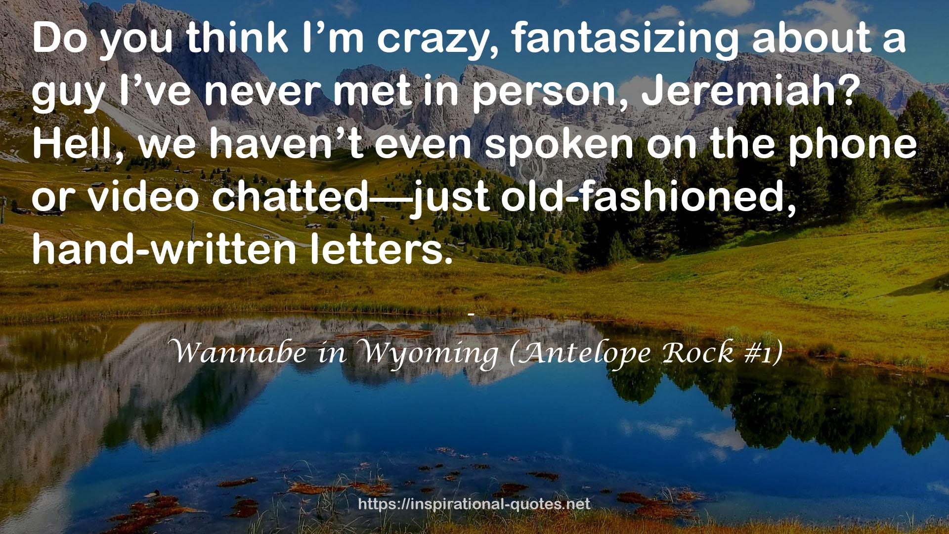 Wannabe in Wyoming (Antelope Rock #1) QUOTES