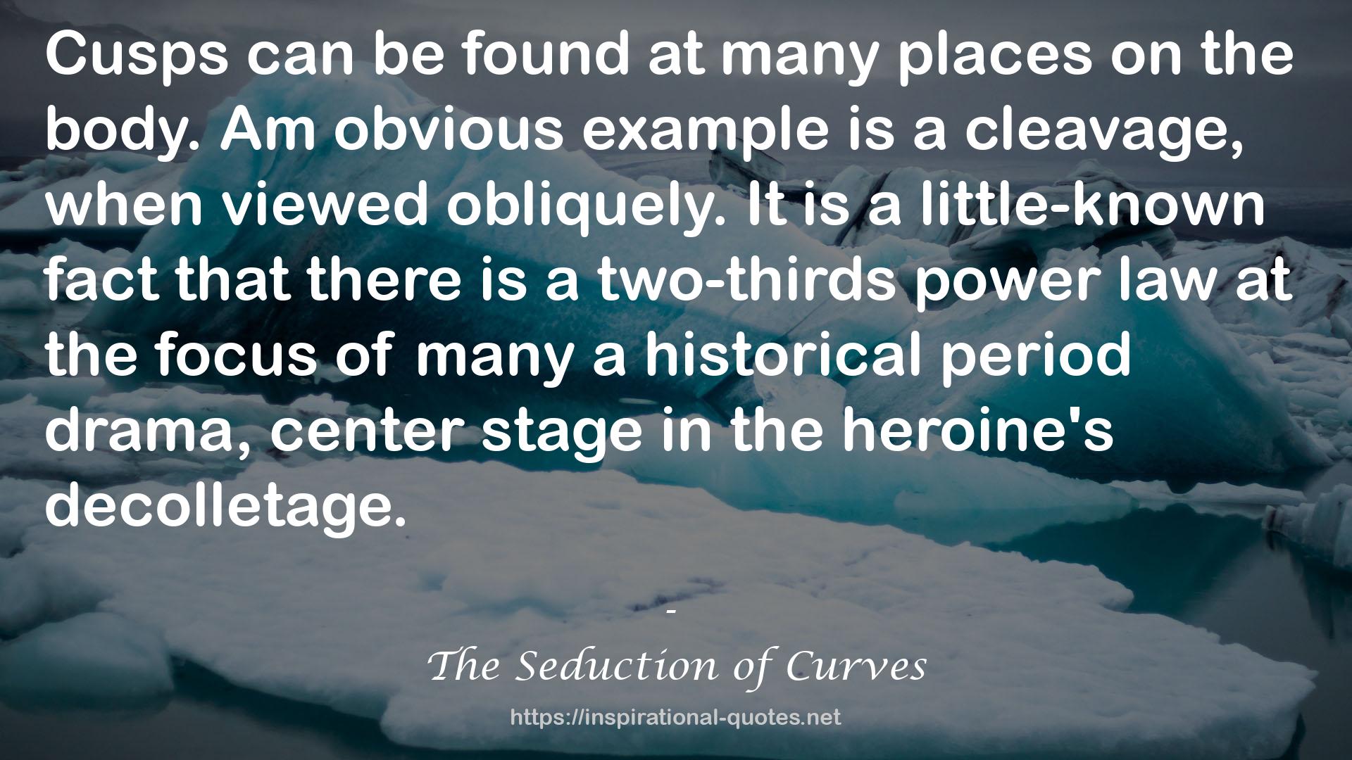 The Seduction of Curves QUOTES