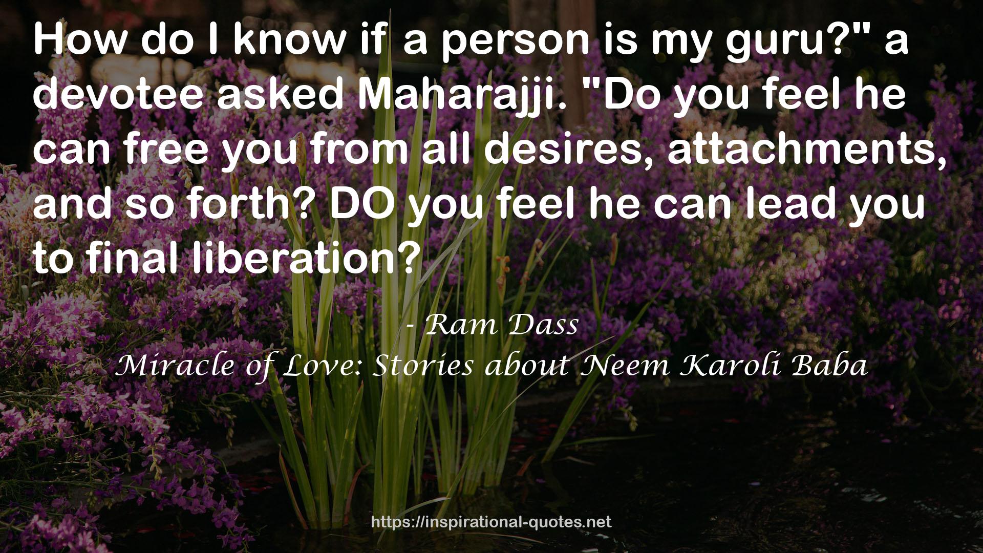 Miracle of Love: Stories about Neem Karoli Baba QUOTES