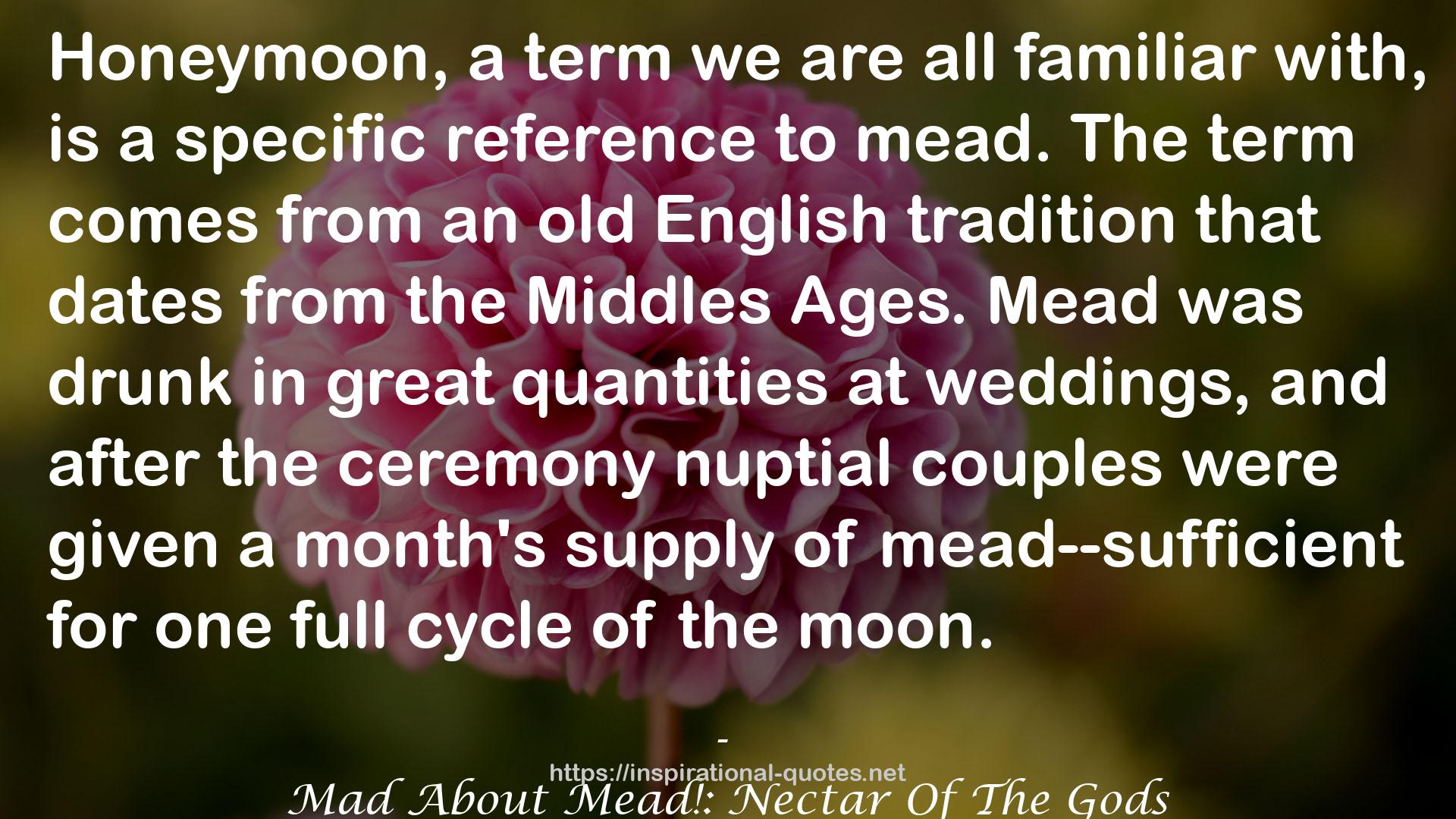 Mad About Mead!: Nectar Of The Gods QUOTES