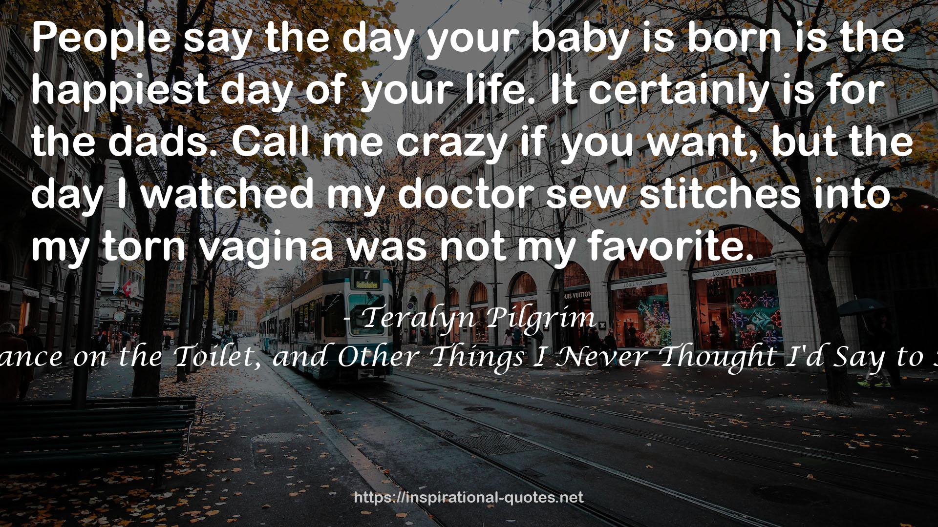 Teralyn Pilgrim QUOTES