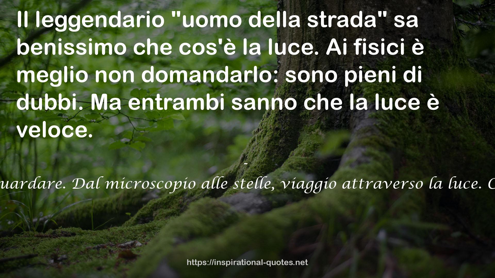 Vedere, guardare. Dal microscopio alle stelle, viaggio attraverso la luce. Con e-book QUOTES