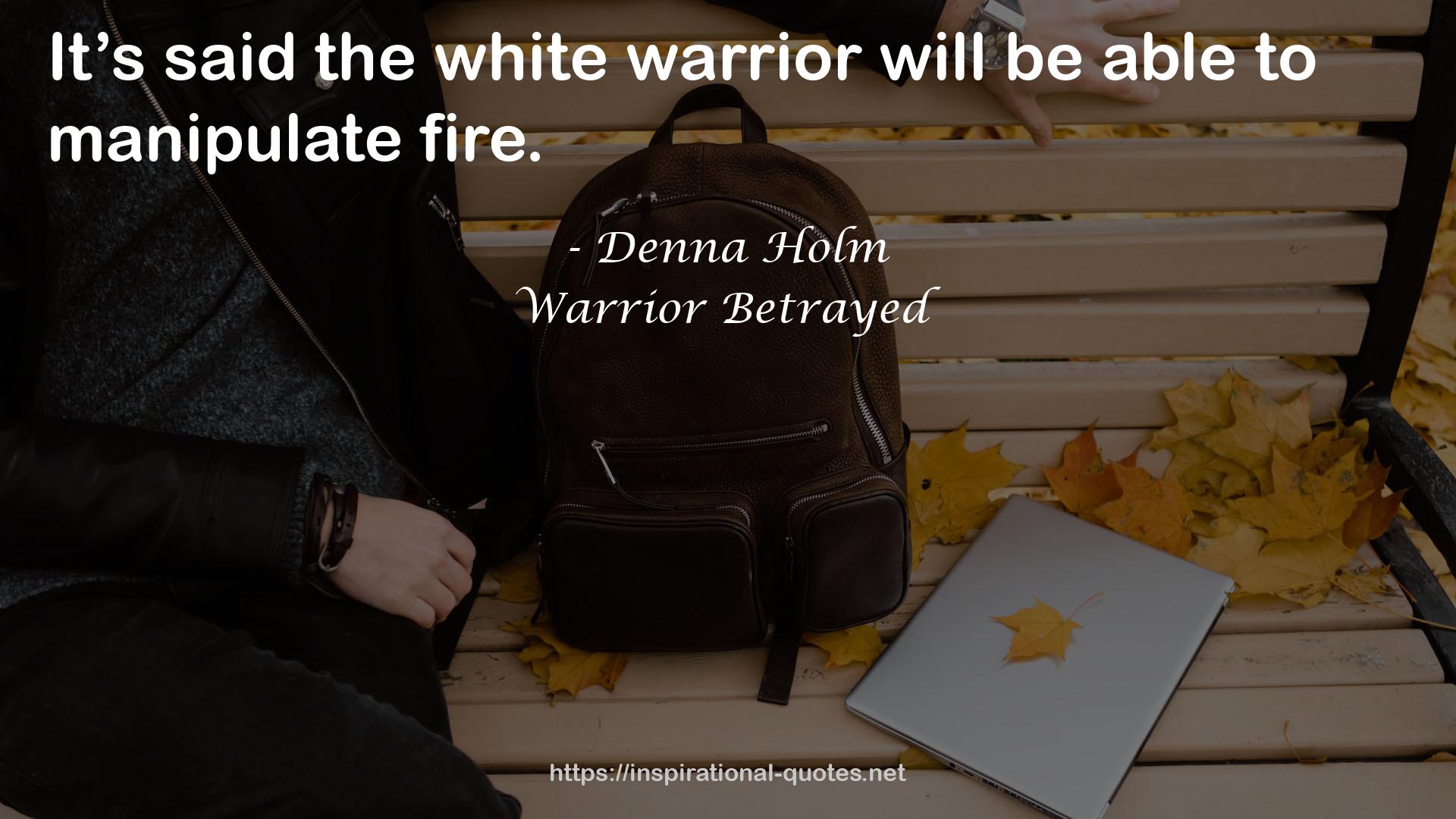 Warrior Betrayed QUOTES