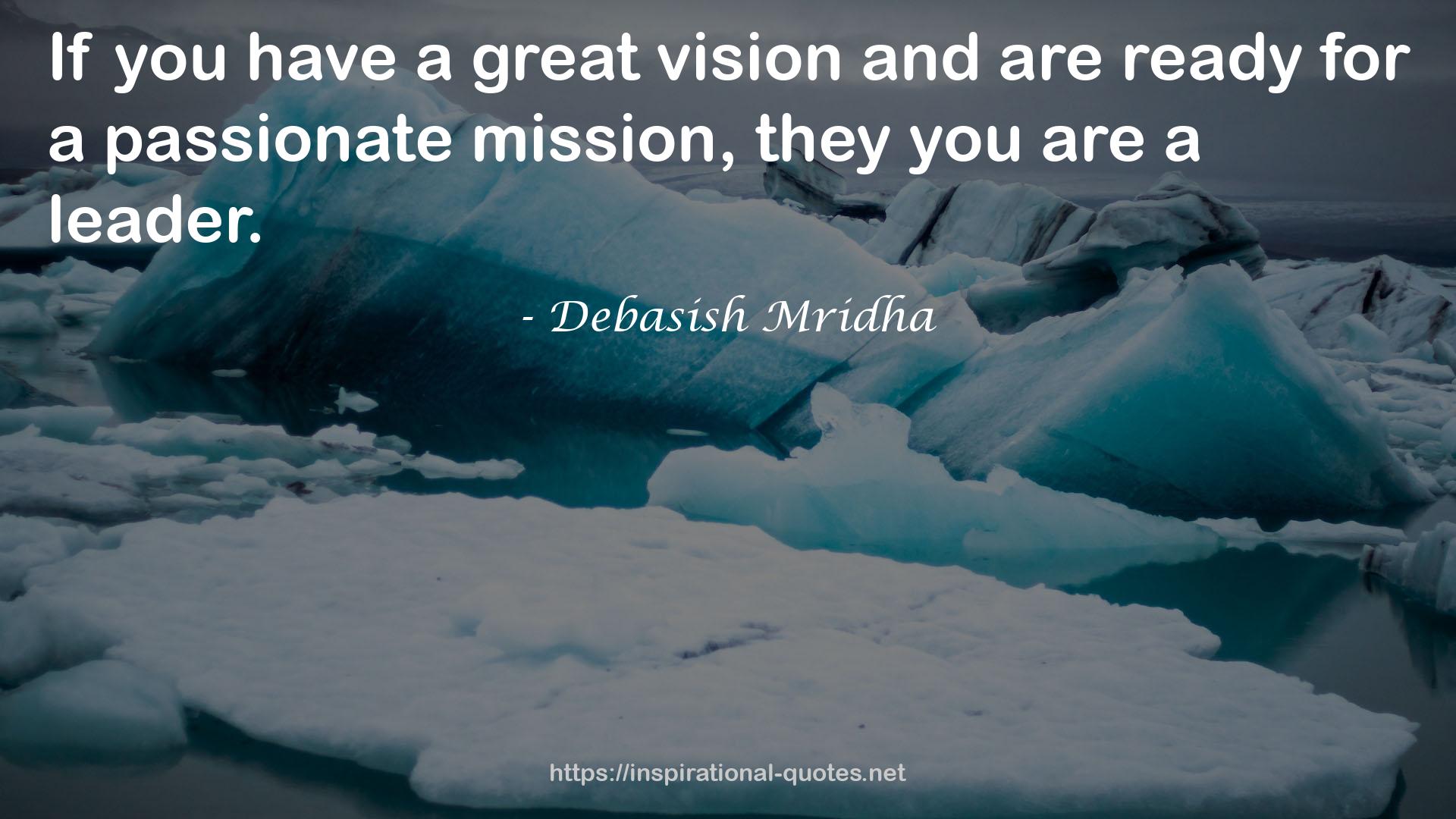 a great vision  QUOTES
